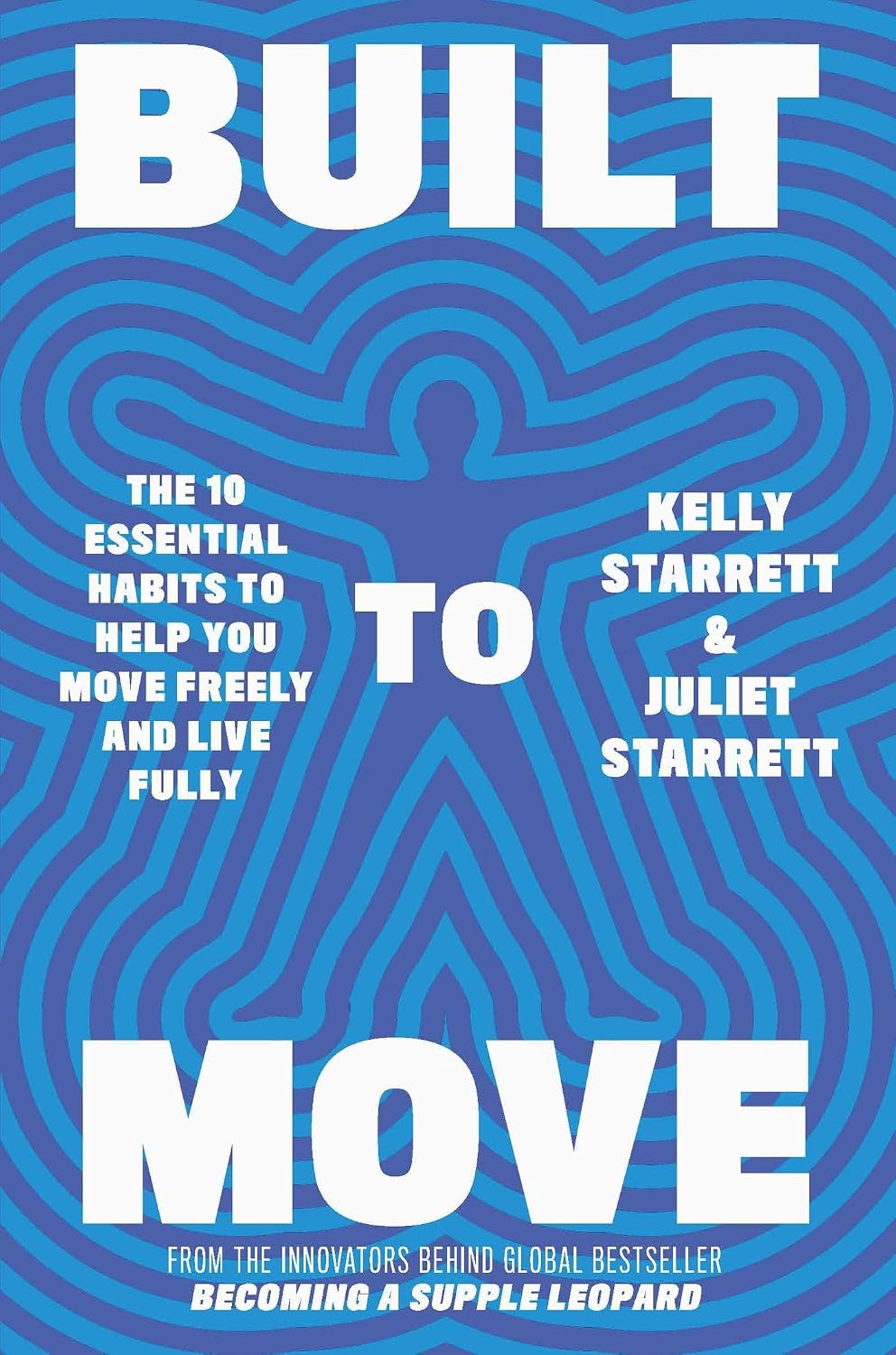 ler totalmente Built to Move: The 10 essential habits that will help you live a longer, healthier life (English Edition)