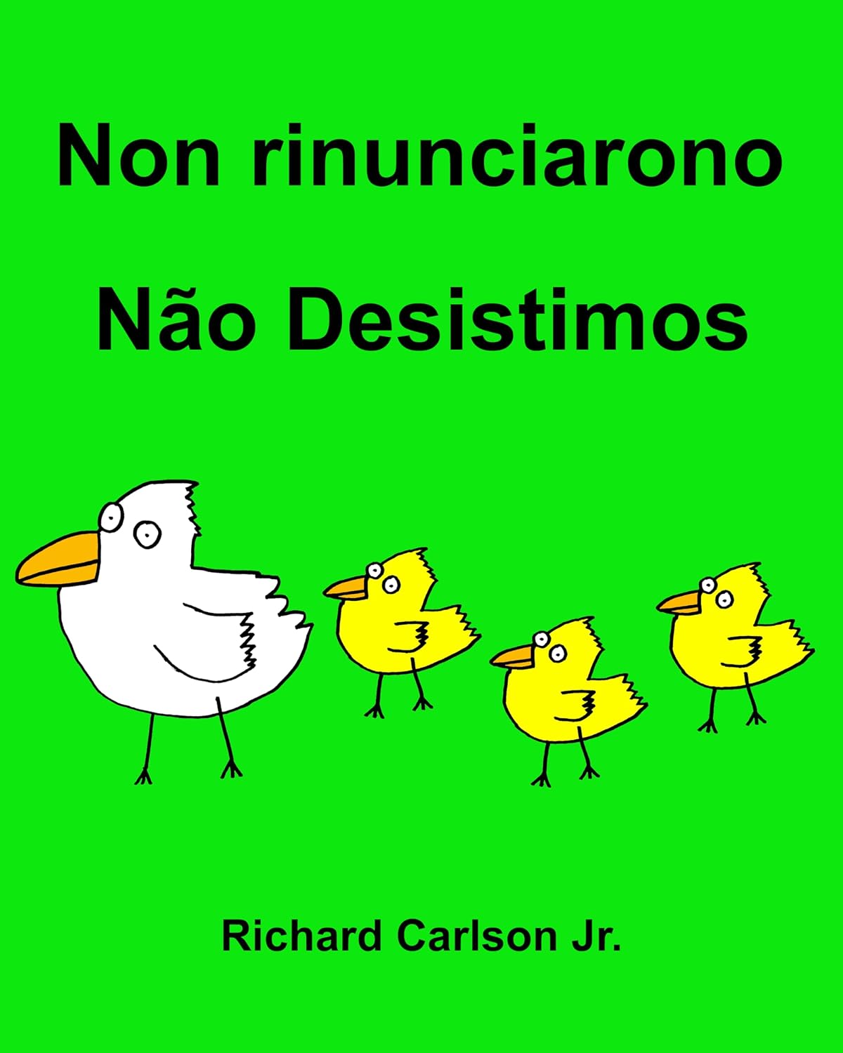 ler totalmente Non rinunciarono Não Desistimos: Libro illustrato per bambini Italiano-Portoghese (Brasile) (Edizione bilingue)