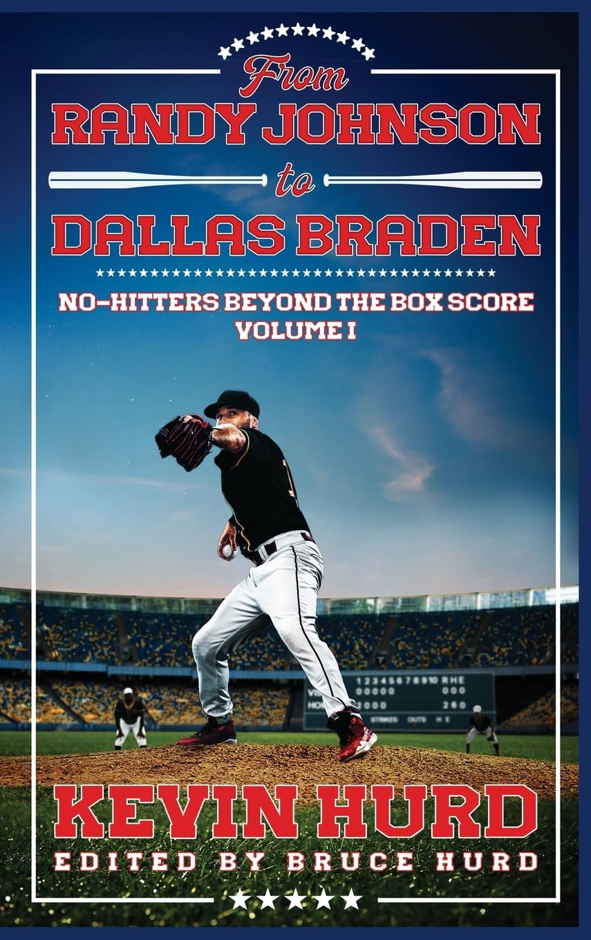 From Randy Johnson to Dallas Braden Volume I: No-hitters Beyond the Box Score baixar livro de graça