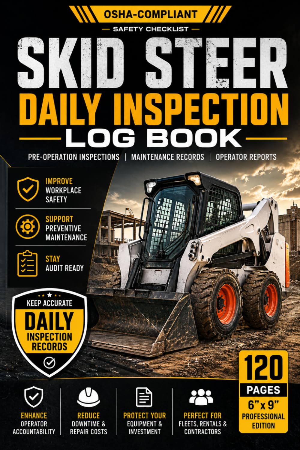 Skid Steer Daily Inspection Log Book OSHA-Compliant Safety Checklist | 120 Pages for Pre-Operation Inspections, Maintenance Records & Operator Reports (6×9) baixar livro de graça