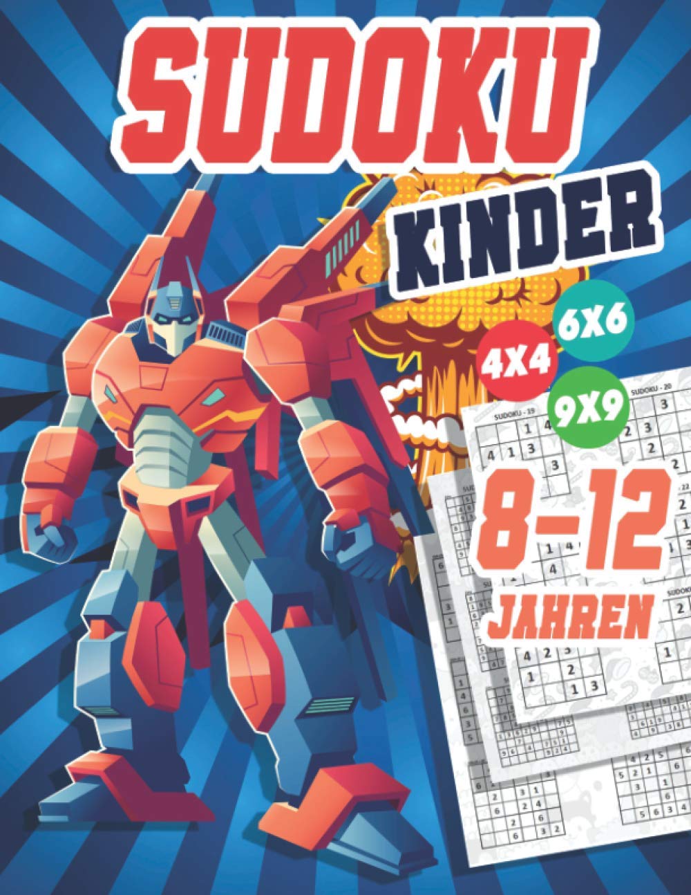 ler totalmente Sudoku Kinder 8-12 Jahren: 270 Sudokus für intelligente Kinder von 6-8 Jahren - Mit Anleitungen, Profi-Tipps und Lösungen - Großdruck