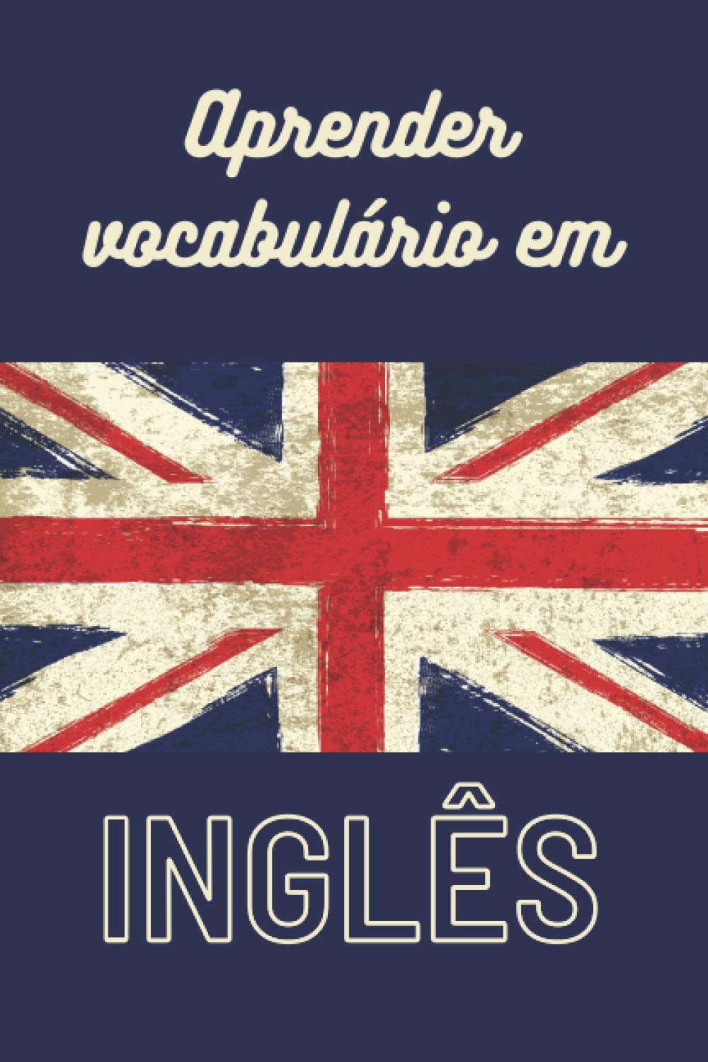 Aprender vocabulário em Inglês |: Caderno forrado para aprender línguas estrangeiras rapidamente - Este livro de exercícios é o presente ideal para dar no Natal - Ordenadas alfabeticamente e numeradas baixar o livro de graça