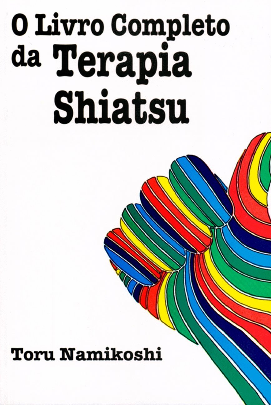 O livro completo da terapia Shiatsu
