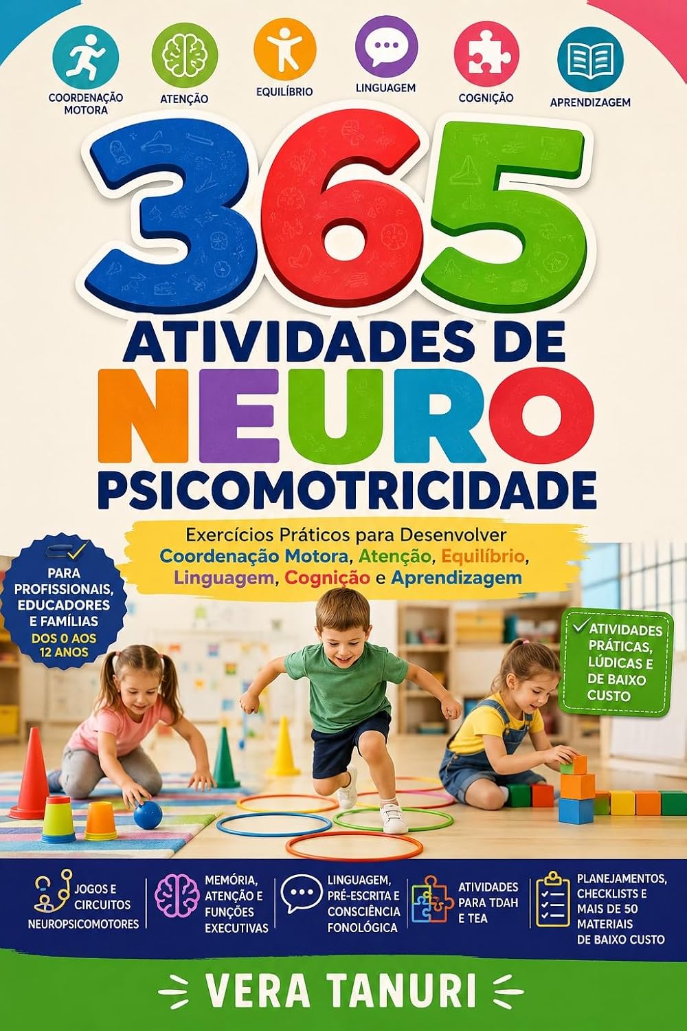 capítulo por capítulo baixar 365 ATIVIDADES DE NEUROPSICOMOTRICIDADE: Exercícios Práticos para Desenvolver Coordenação Motora, Atenção, Equilíbrio, Linguagem, Cognição e Aprendizagem... Infantil e Neurociência Livro 2)