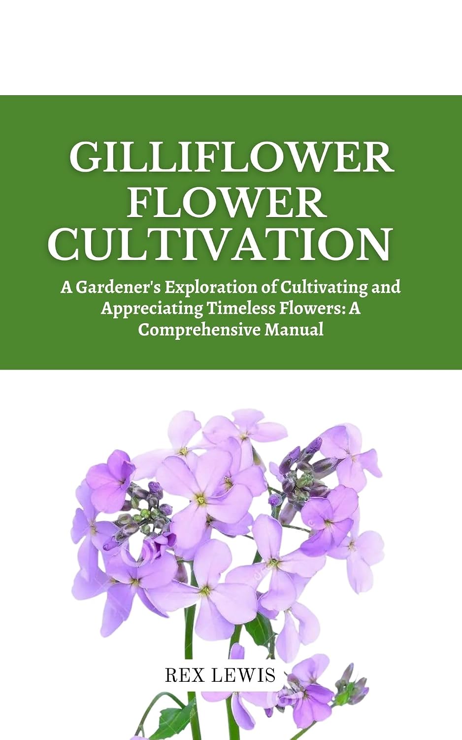 capítulo por capítulo baixar GILLIFLOWER FLOWER CULTIVATION: A Gardener's Exploration of Cultivating and Appreciating Timeless Flowers: A Comprehensive Manual (English Edition)
