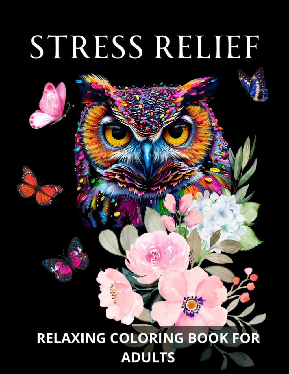 Stress Relief - Relaxing Coloring Book For Adults: Amazing pages with adorable animals, flowers, mushrooms, landscapes and other calming elements to relieve stress and anxiety. baixar livro de graça