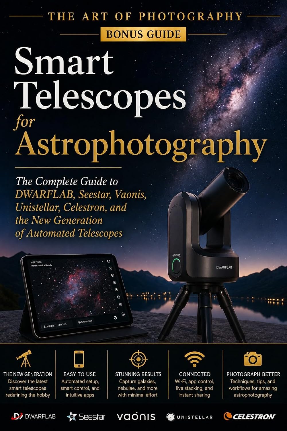 Smart Telescopes for Astrophotography (The Art Of Series Book 27) (English Edition)