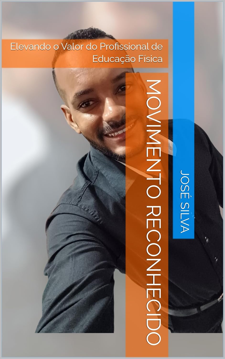 Movimento Reconhecido: Elevando o Valor do Profissional de Educação Física (Valorização do Profissional de Educação Física Livro 1) baixar livro de graça