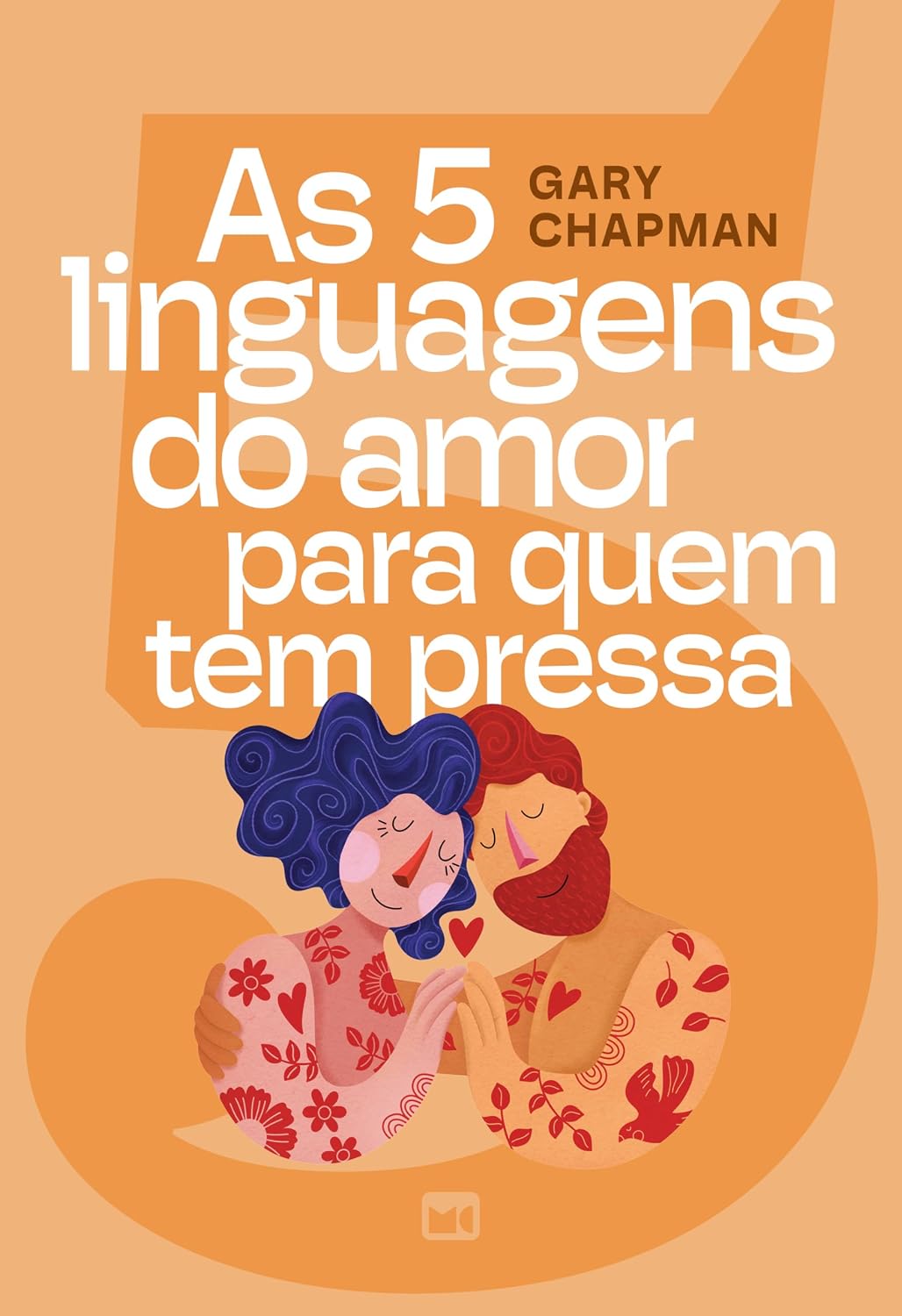 As 5 linguagens do amor para quem tem pressa ― Edição ilustrada, com teste para descobrir a sua linguagem do amor