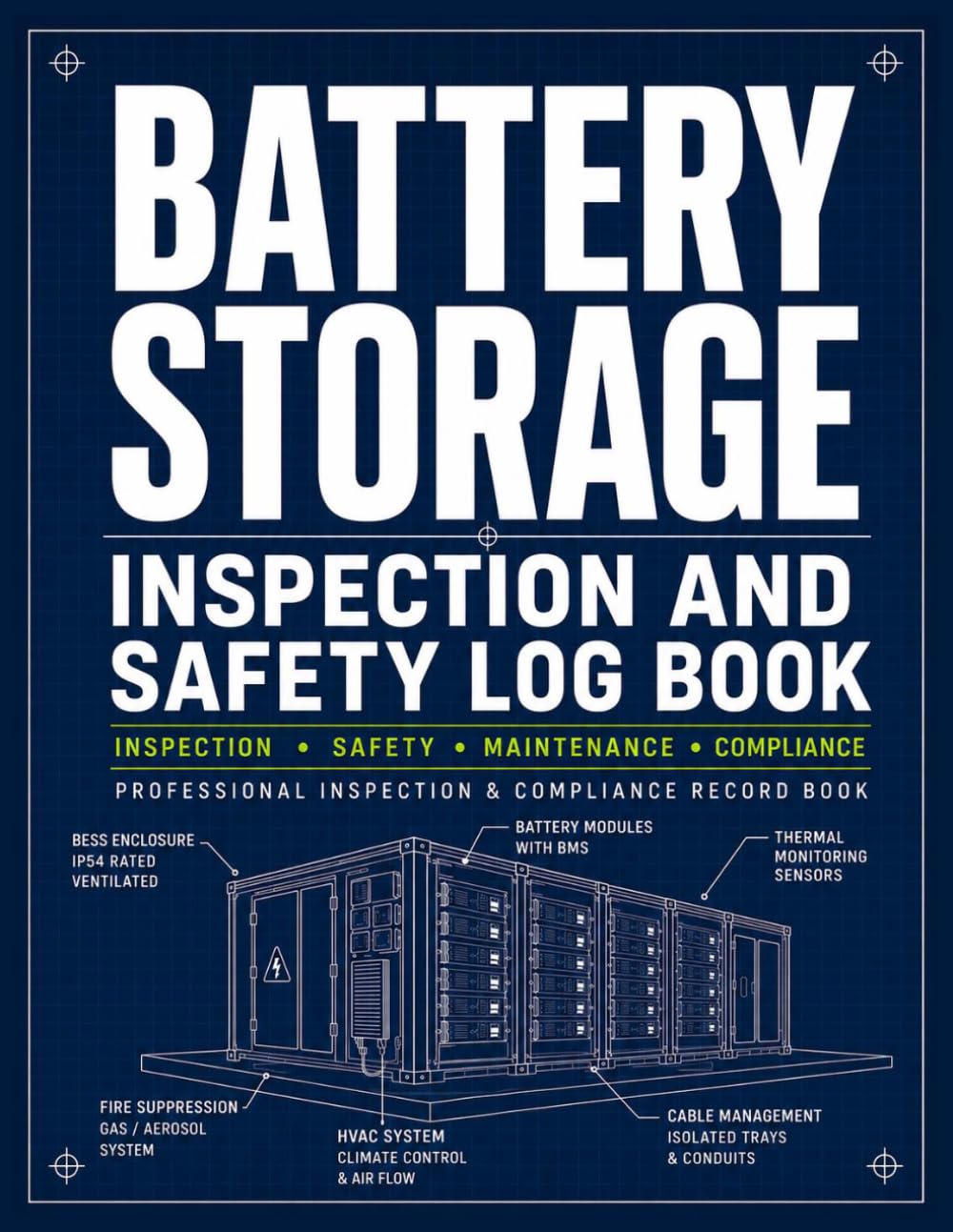 ler totalmente Battery Storage Inspection and Safety Log Book: Professional Record Book for Battery Storage Inspections, Safety Checks, Preventive Maintenance,... Actions, and Internal Audit Records
