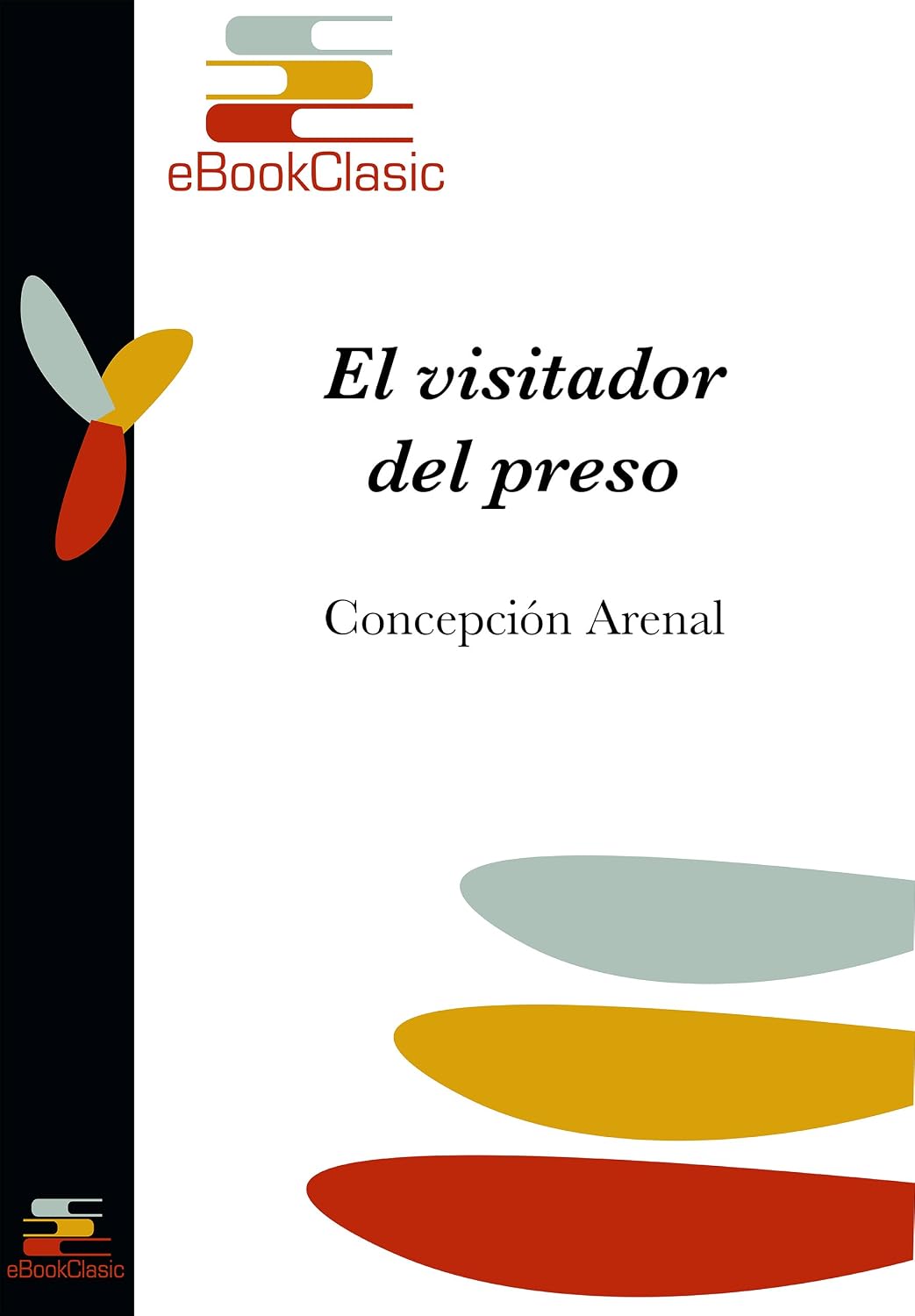 ler totalmente El visitador del preso (Anotado) (Spanish Edition)
