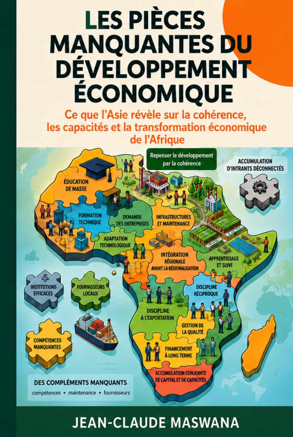 ler totalmente LES PIÈCES MANQUANTES DU DÉVELOPPEMENT ÉCONOMIQUE: Ce que l’Asie révèle sur la cohérence, les capacités et la transformation économique de l’Afrique (French Edition)