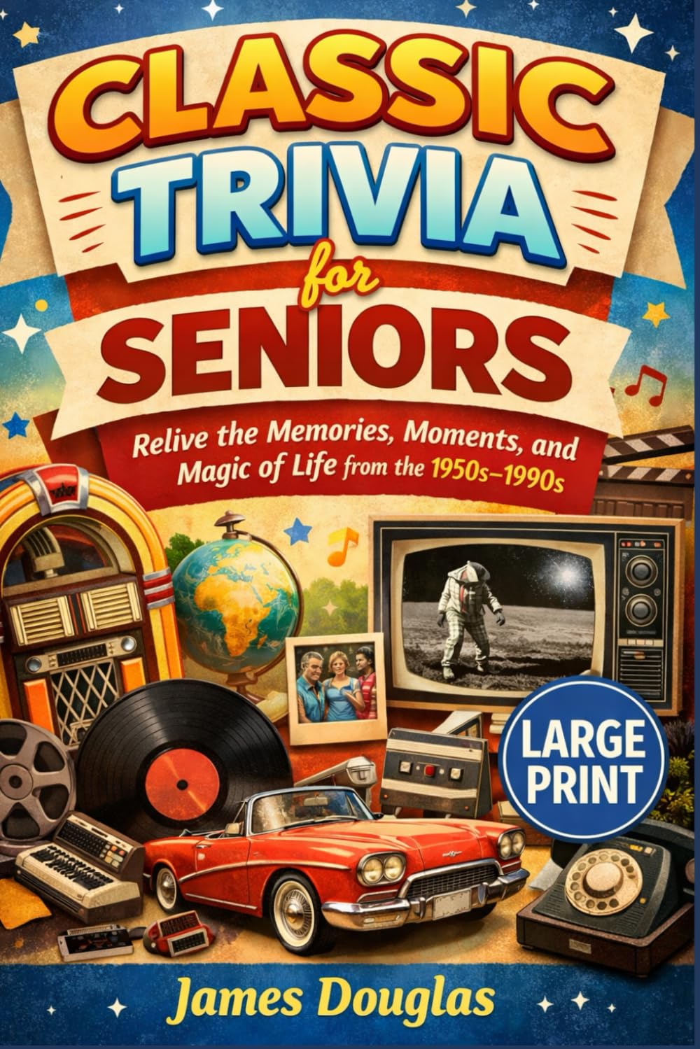 capítulo por capítulo baixar Classic Trivia for Seniors: Relive the Memories, Moments, and Magic of Life from the 1950s–1990s