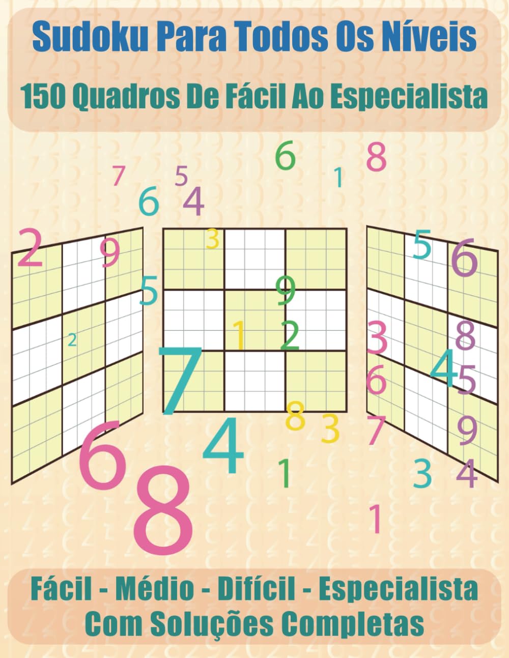 Sudoku para todos os níveis: 150 quadros de fácil ao especialista (Portuguese Edition)