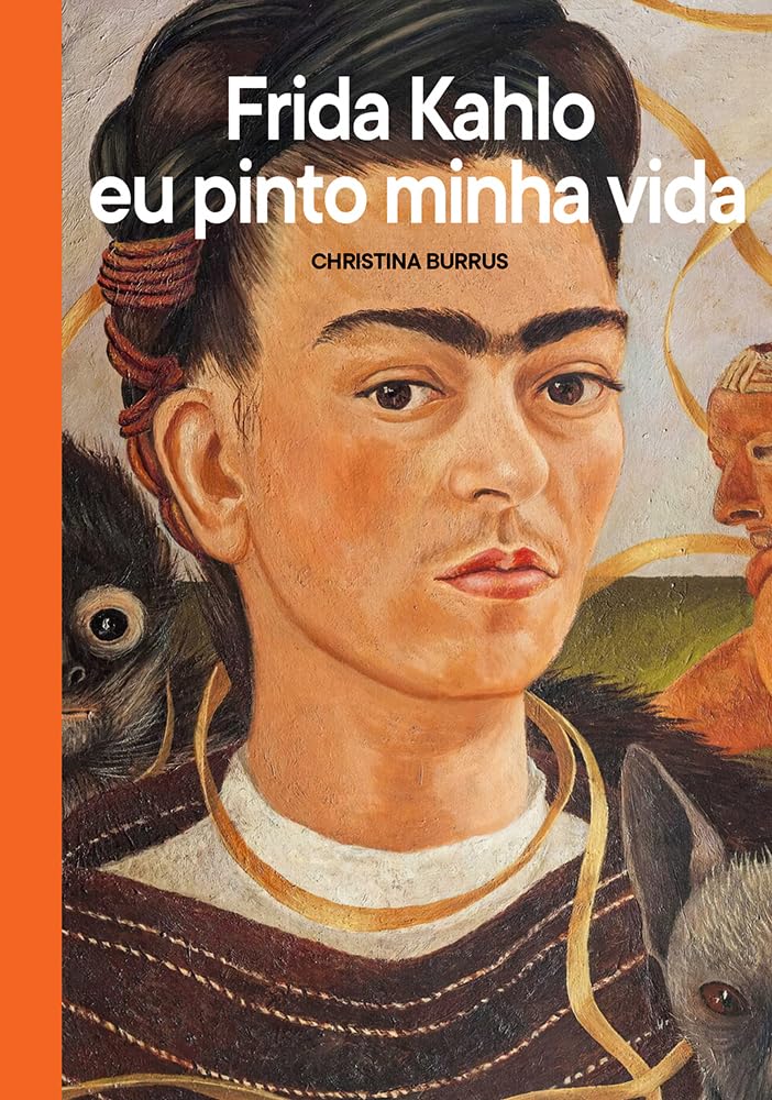 Frida Kahlo eu pinto minha vida