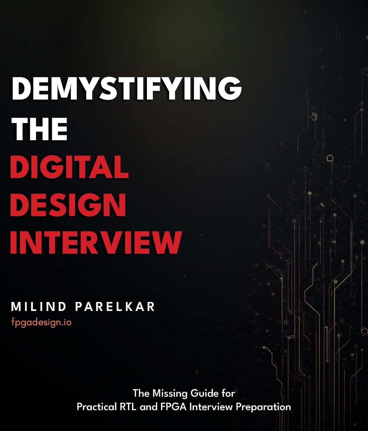 ler totalmente Demystifying the Digital Design Interview: The Missing Guide for Practical RTL and FPGA Interview Preparation (English Edition)