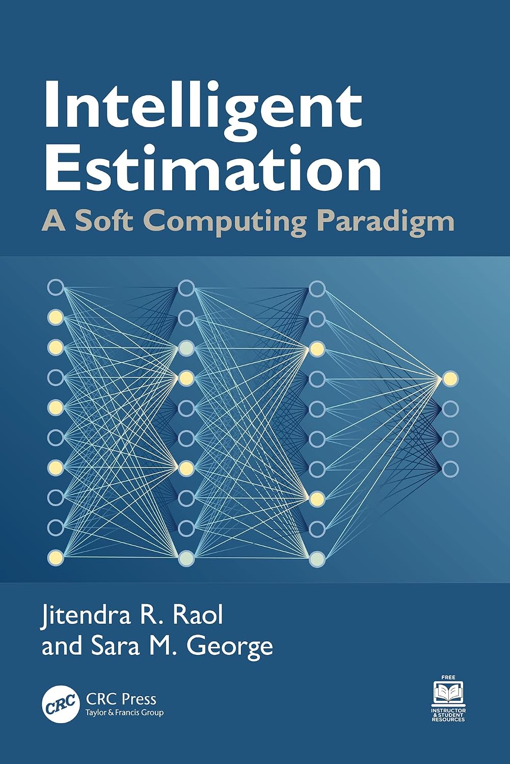 Intelligent Estimation: A Soft Computing Paradigm (English Edition)