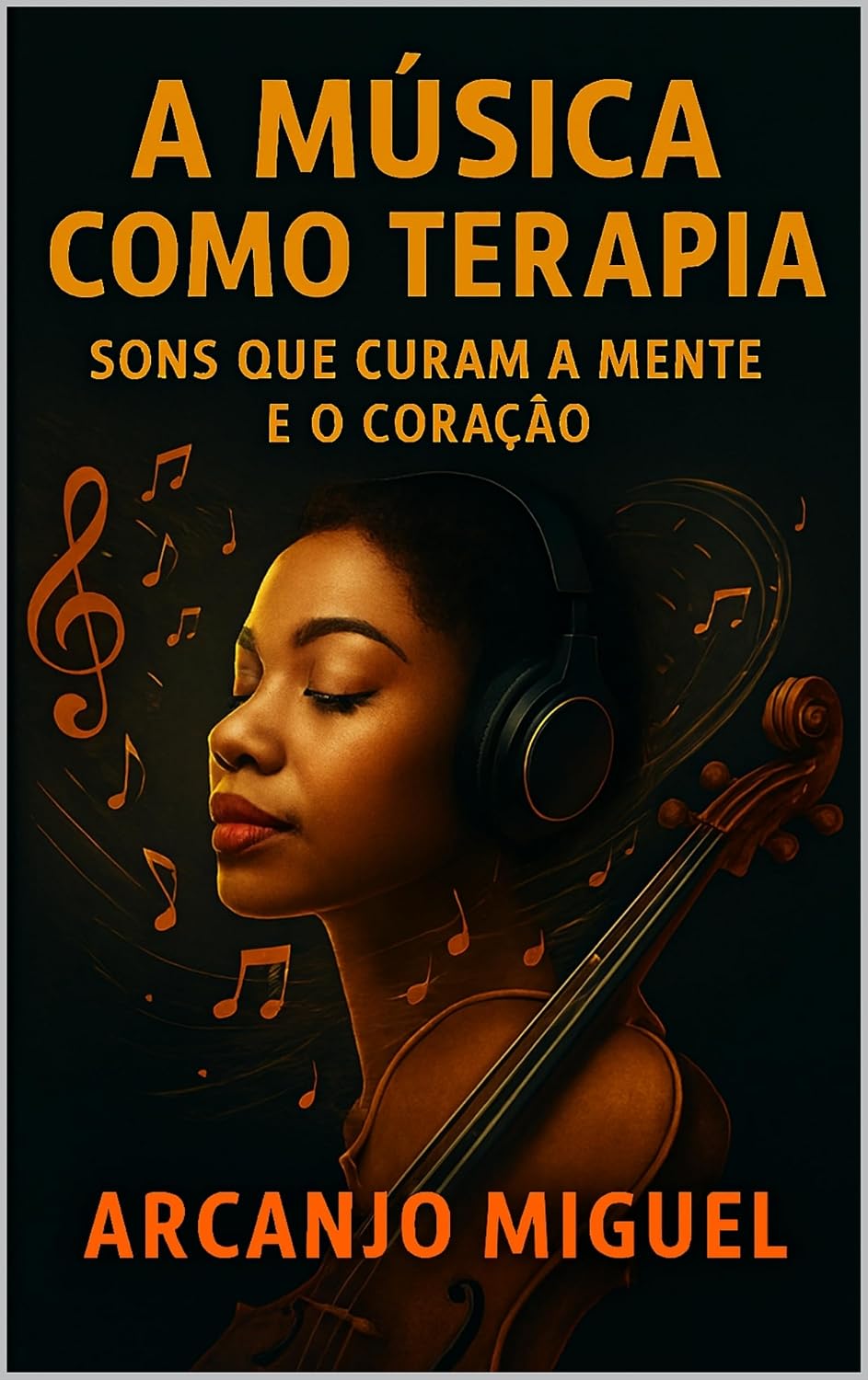 A Música como Terapia: Sons que Curam a Mente e o Coração baixar o livro de graça