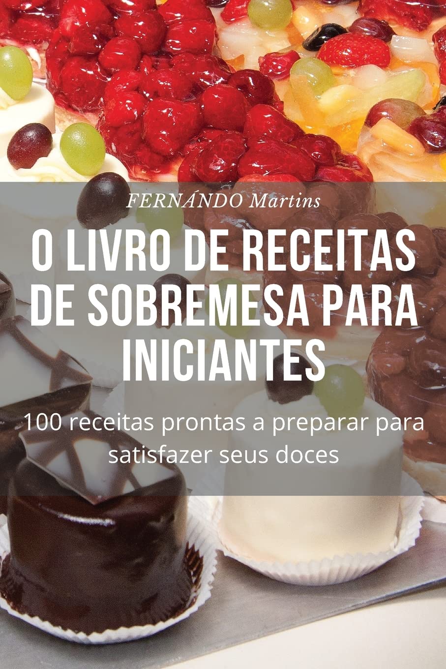 O LIVRO DE RECEITAS DE SOBREMESA PARA INICIANTES baixar o livro de graça