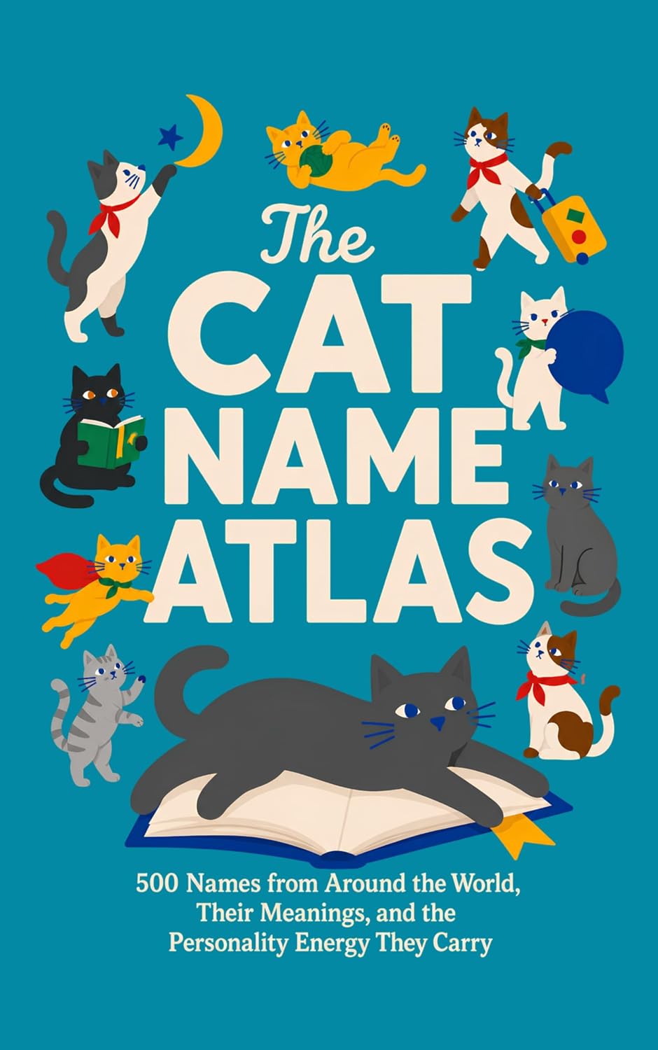 ler totalmente The Cat Name Atlas: 500 Names from Around the World, Their Meanings, and the Personality Energy They Carry (English Edition)