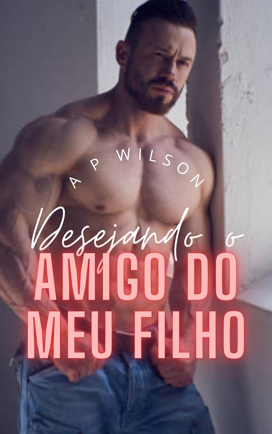 Desejando o amigo do meu filho [Conto Erótico] (Contos Gays Age Gap (Diferença de Idade) Livro 2)