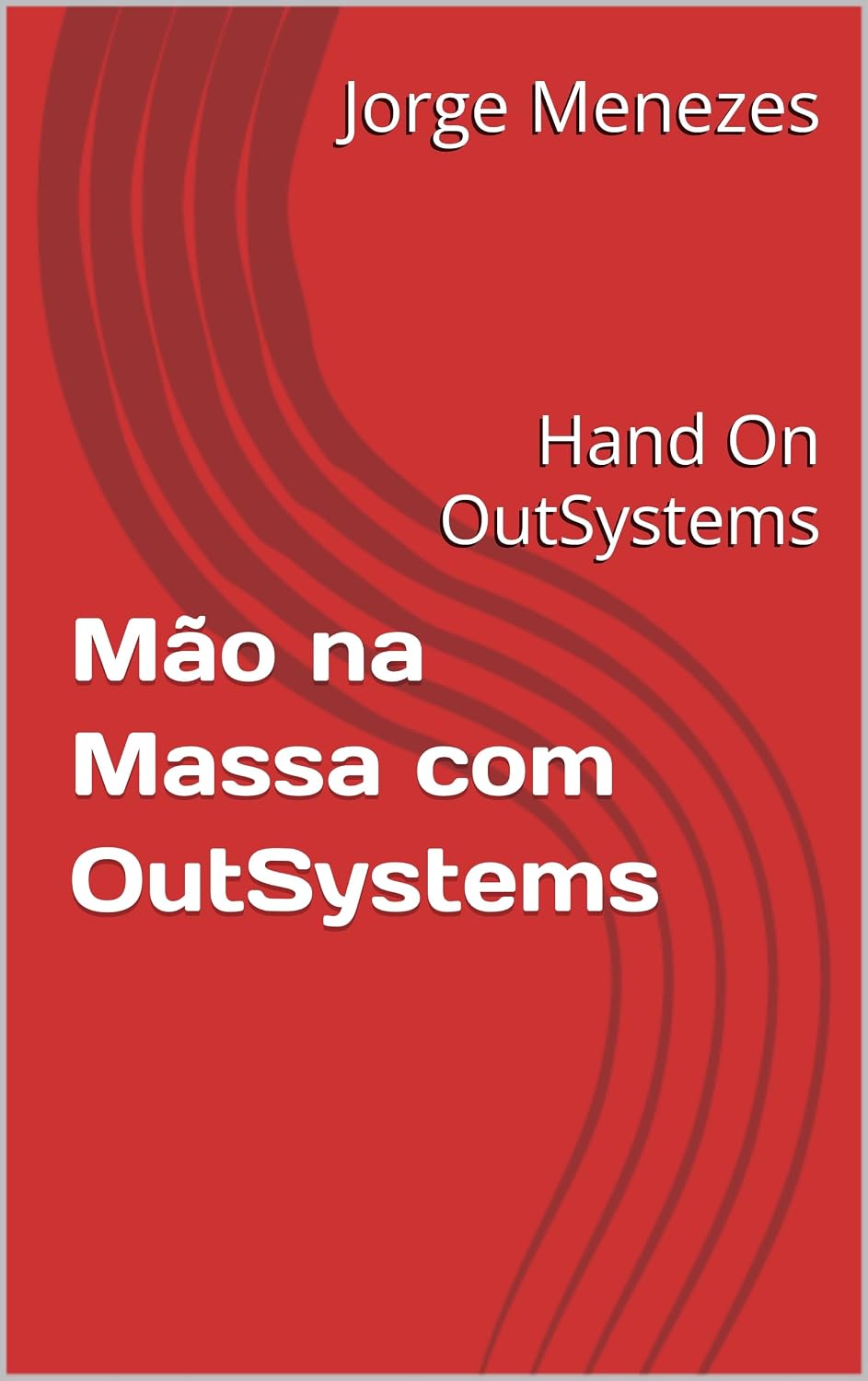 Mão na Massa com OutSystems: Hand On OutSystems baixar livro de graça
