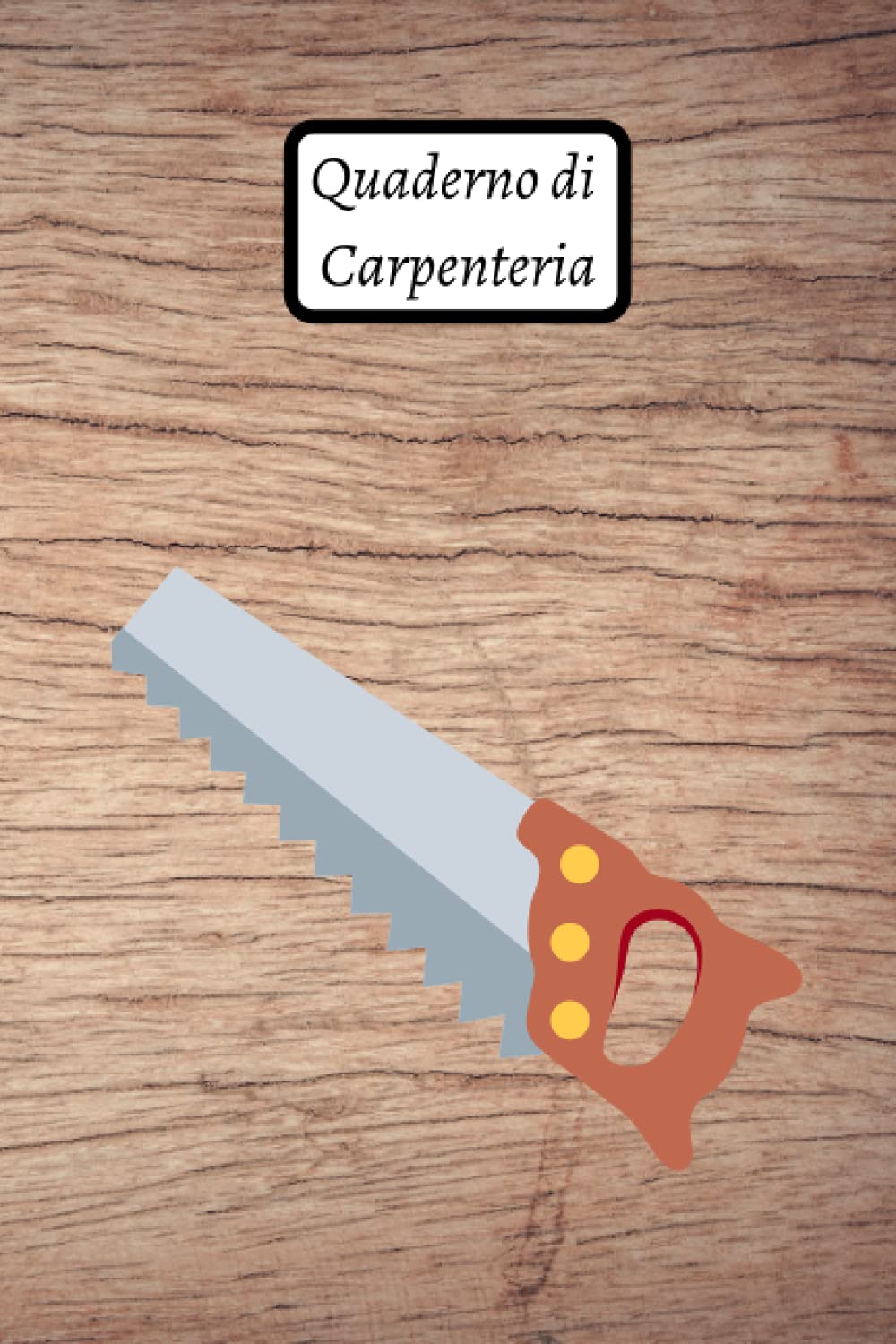 ler totalmente Quaderno di Carpenteria: Organizza e registra i tuoi progetti di lavorazione del legno | Taccuino del falegname | Quaderno di Carpenteria da completare | Idea regalo