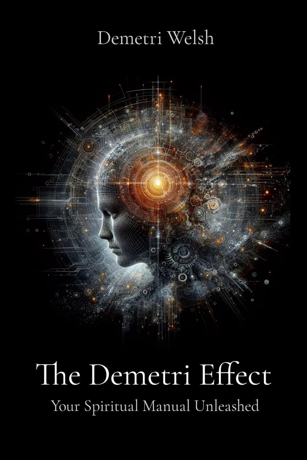 The Demetri Effect: Your Spiritual Manual Unleashed (English Edition) baixar o livro de graça