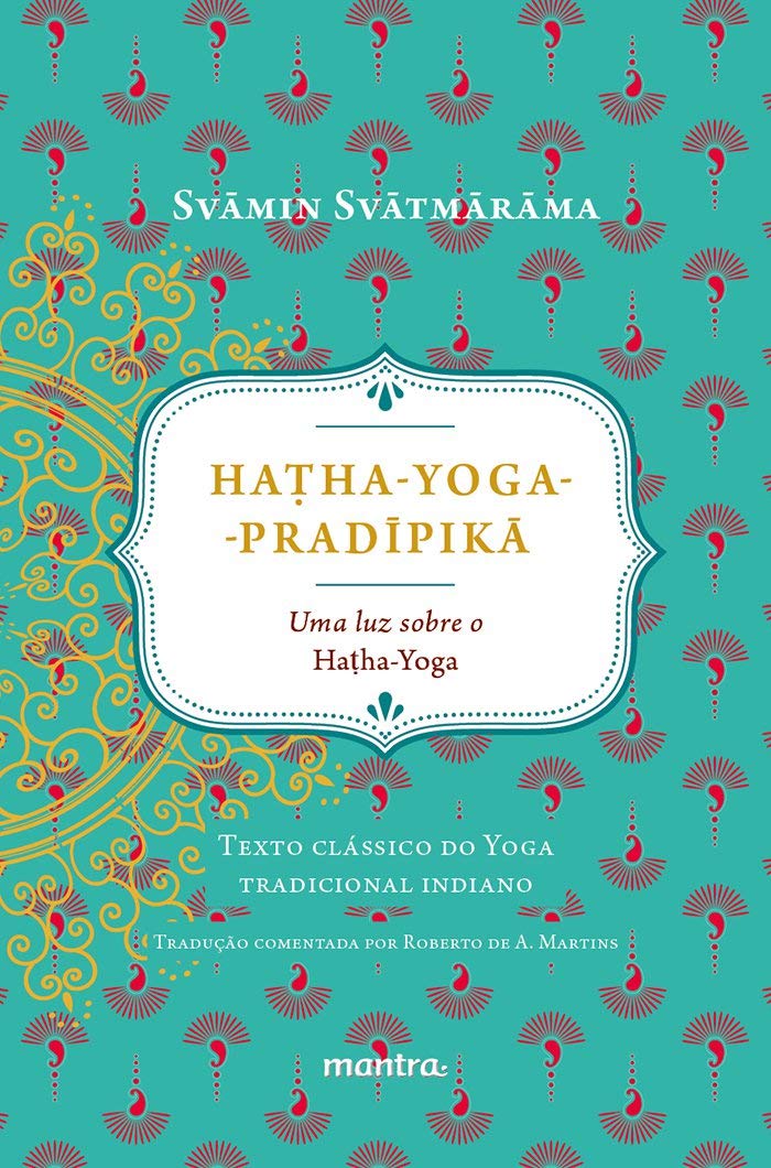 Haṭha-Yoga-Pradīpikā: Uma luz sobre o Hatha-Yoga baixar livro de graça