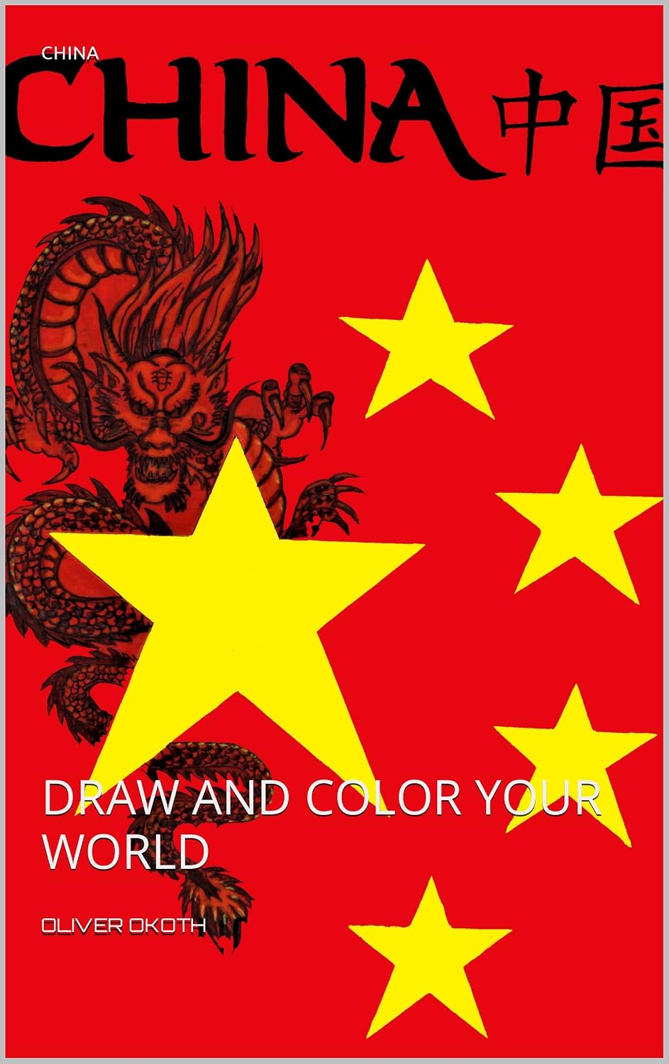 ler totalmente CHINA: DRAW AND COLOR YOUR WORLD (English Edition)