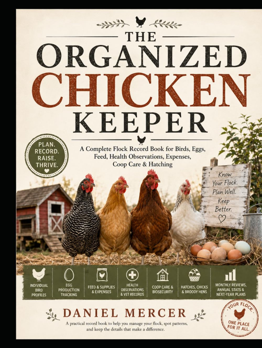 ler totalmente The Organized Chicken Keeper: A Complete Flock Record Book for Birds, Eggs, Feed, Health Observations, Expenses, Coop Care & Hatching