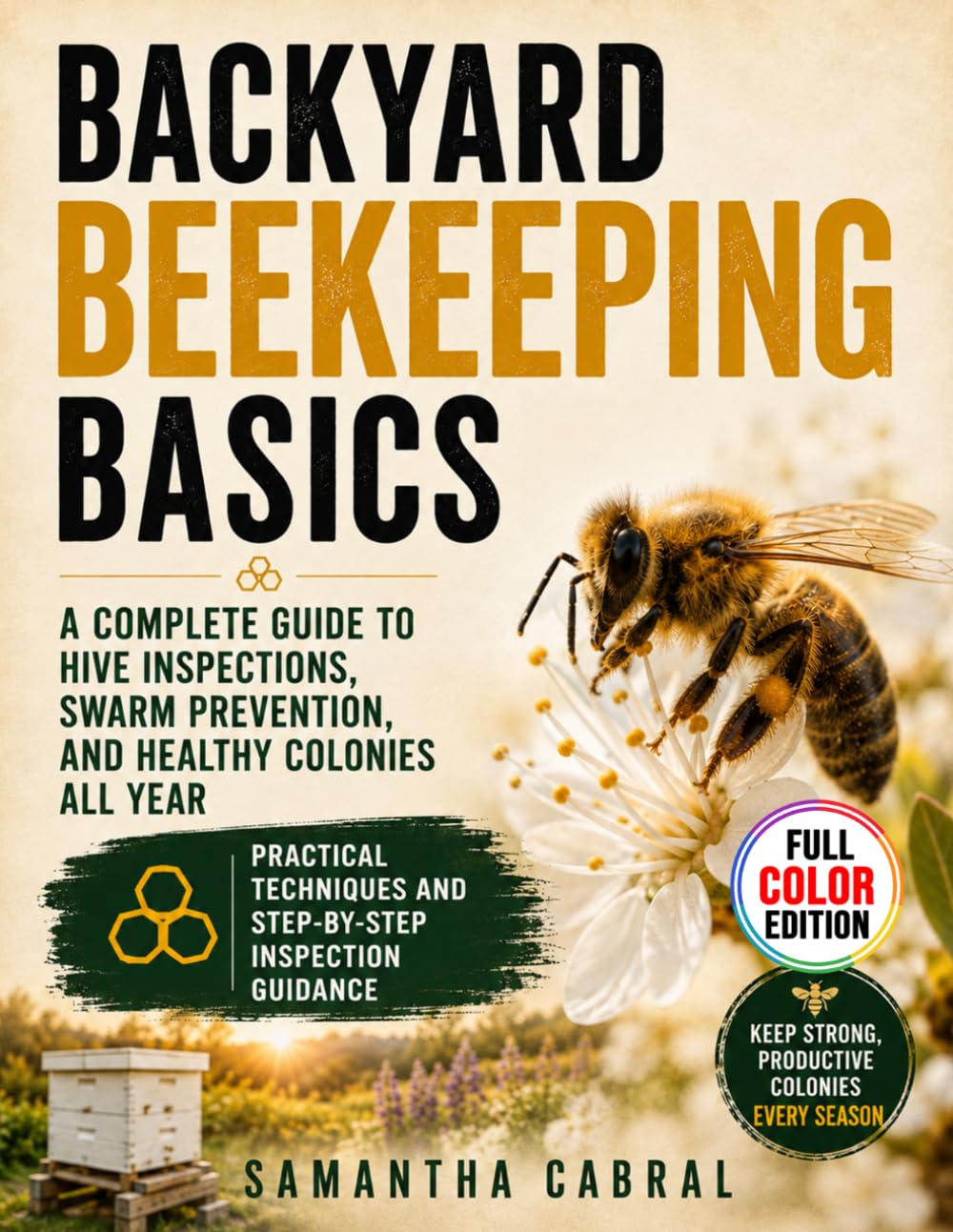 capítulo por capítulo baixar Backyard Beekeeping Basics: A Complete Guide to Hive Inspections, Swarm Prevention, and Healthy Colonies All Year