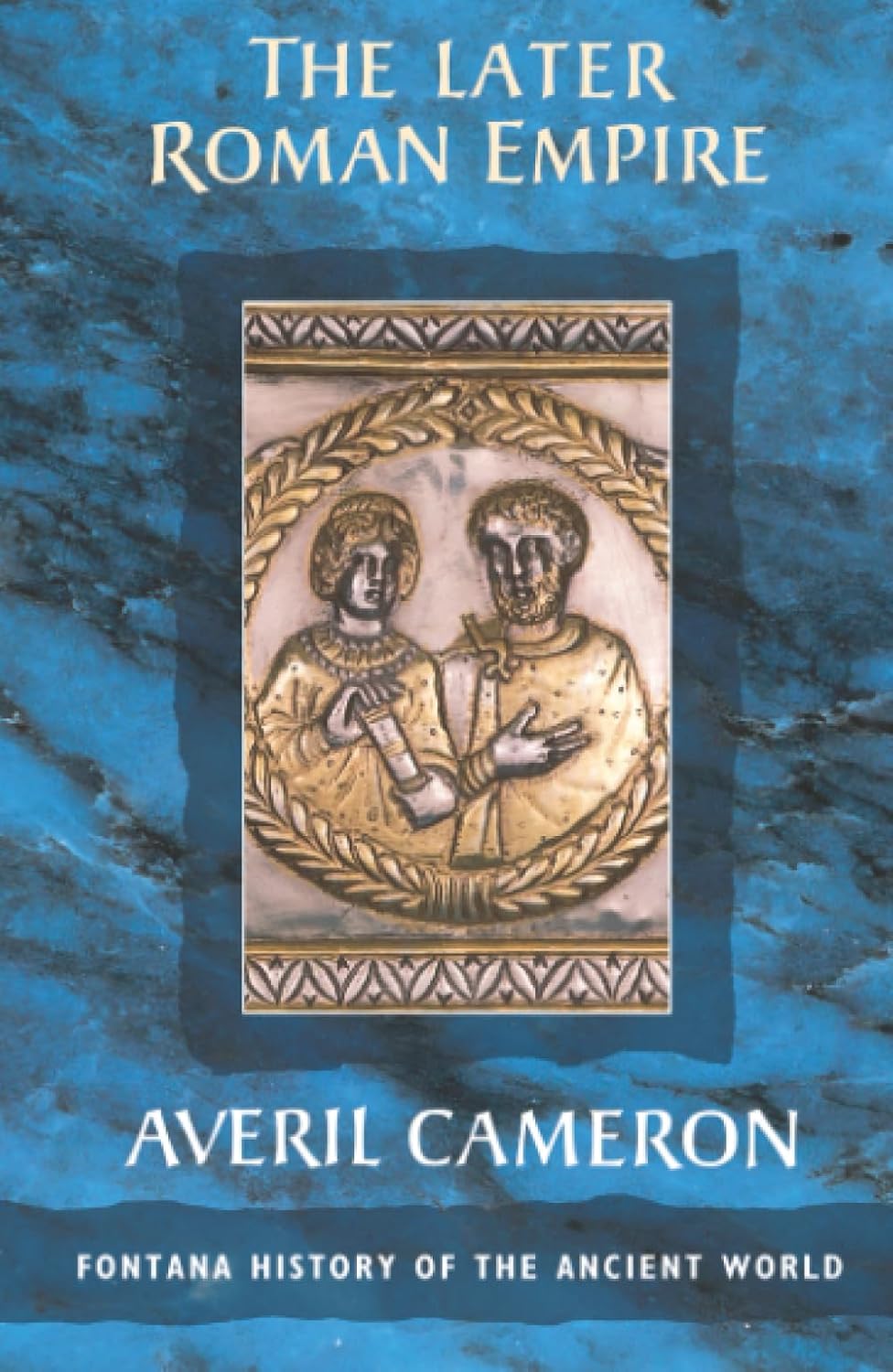 The Later Roman Empire: A Definitive Ancient History of Late Antiquity and Western Civilization