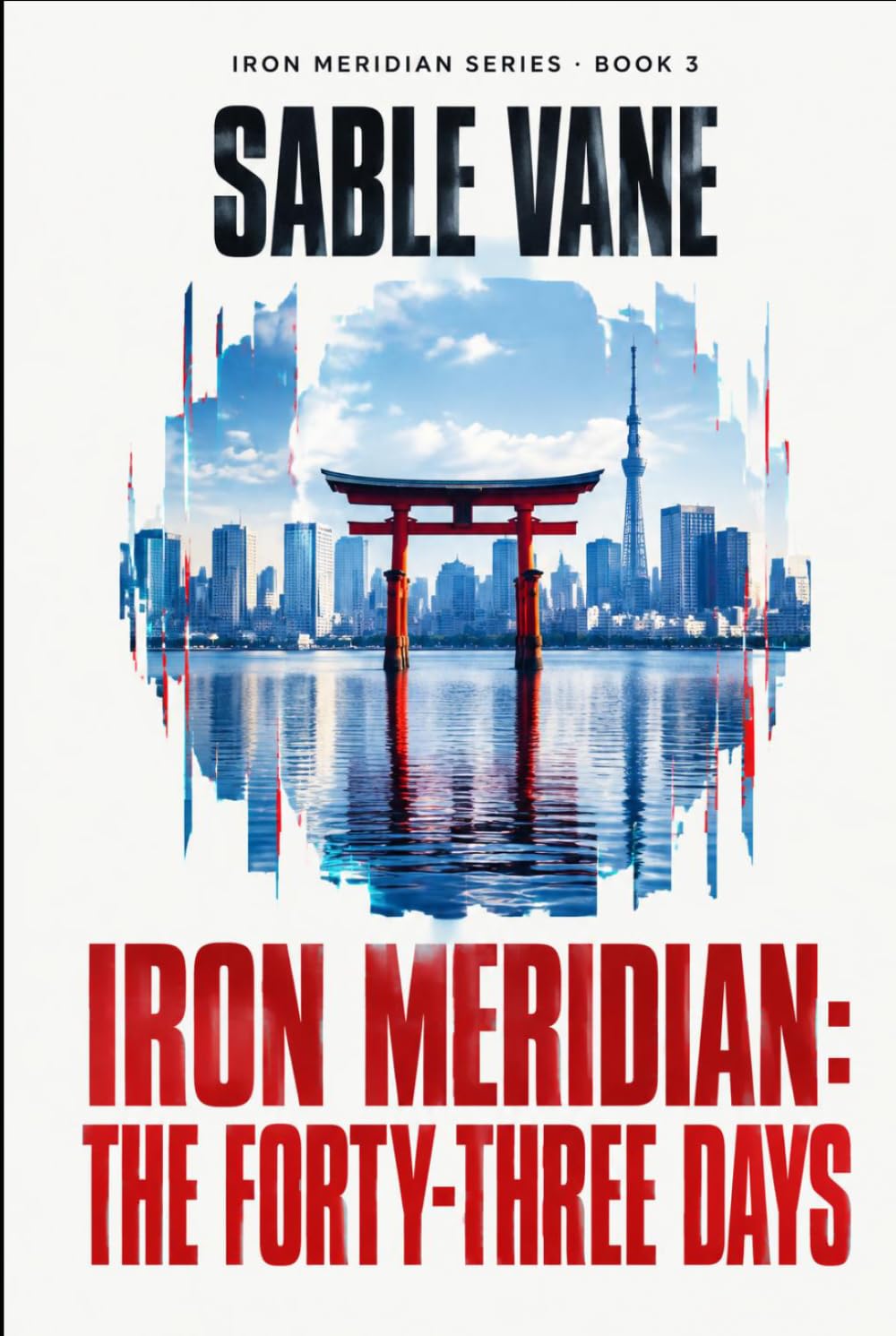 Iron Meridian: The Forty-Three Days (Iron Meridian Series) baixar livro de graça