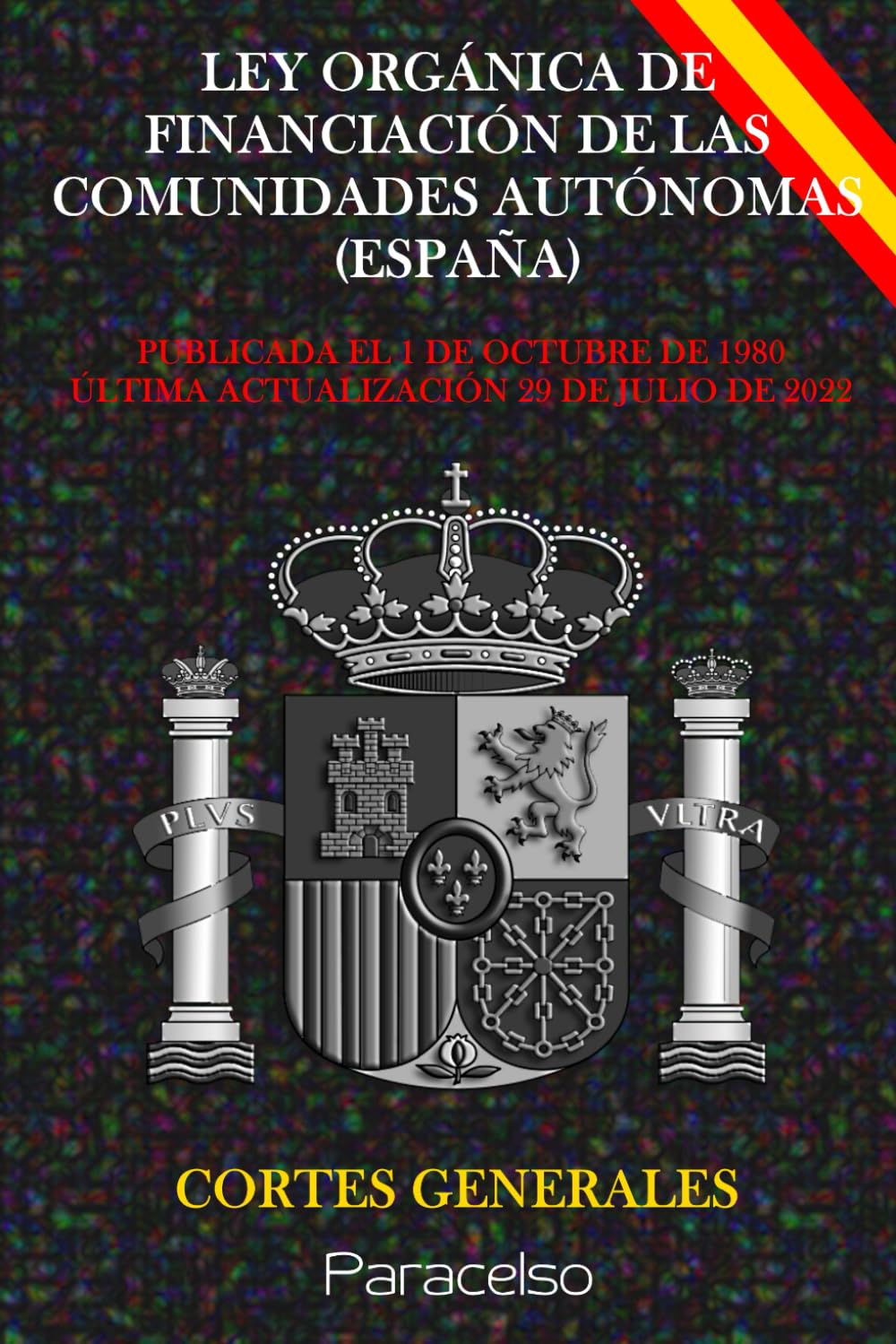 ler totalmente LEY ORGÁNICA DE FINANCIACIÓN DE LAS COMUNIDADES AUTÓNOMAS (ESPAÑA) (Spanish Edition)