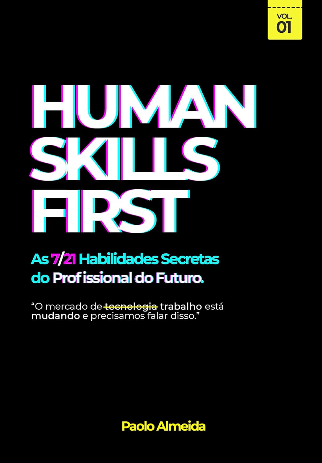Human Skills First: As 7/21 Habilidades Secretas do Profissional do Futuro baixar livro de graça