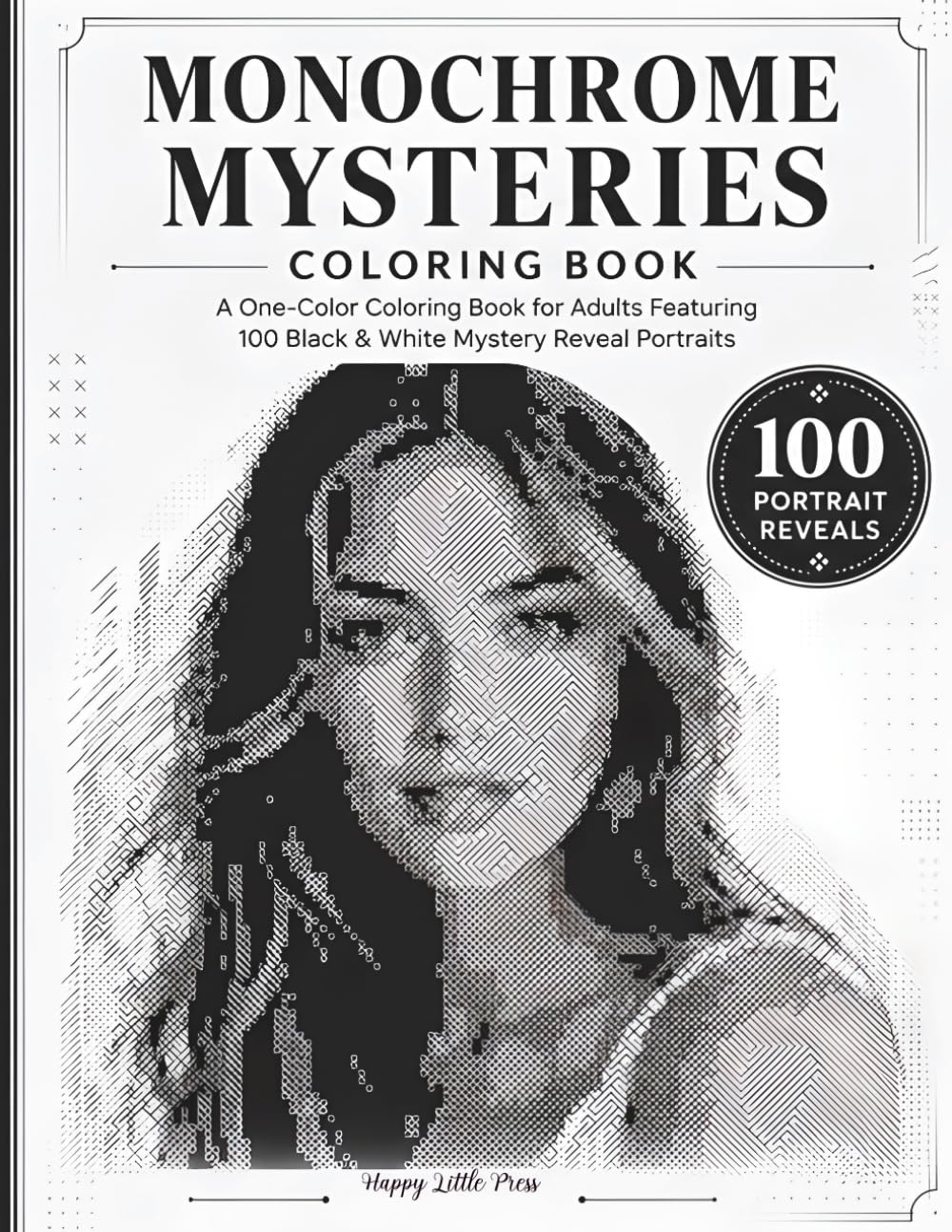 ler totalmente Monochrome Mysteries Coloring Book: A One-Color Coloring Book for Adults, Featuring 100 Black & White Mystery Reveal Portraits (Monochrome Color by Number)