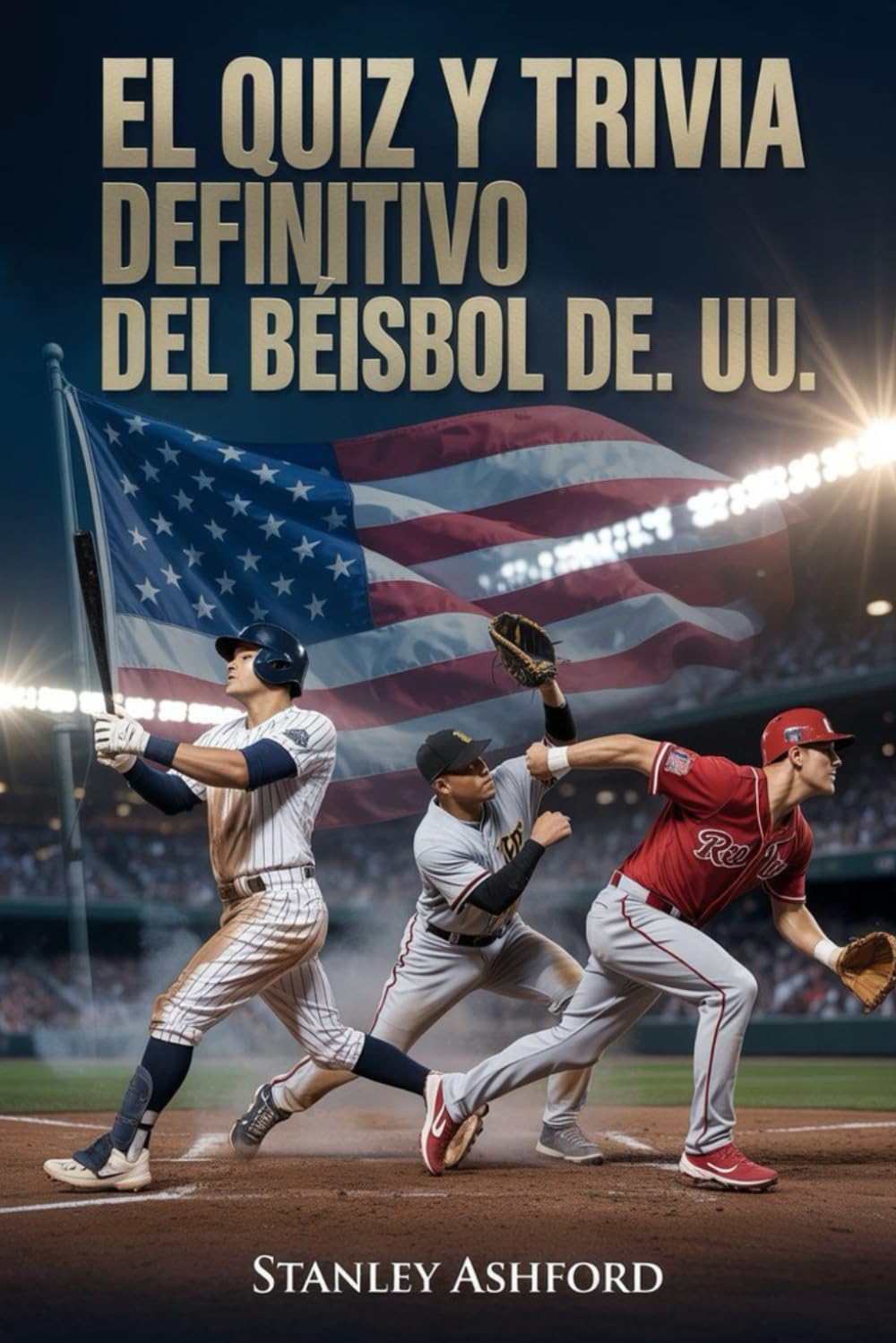 El Quiz y Trivia Definitivo del Béisbol de EE. UU.: Datos Fascinantes Sobre Jugadores Estadounidenses y Juegos Internacionales (Spanish Edition) baixar o livro de graça