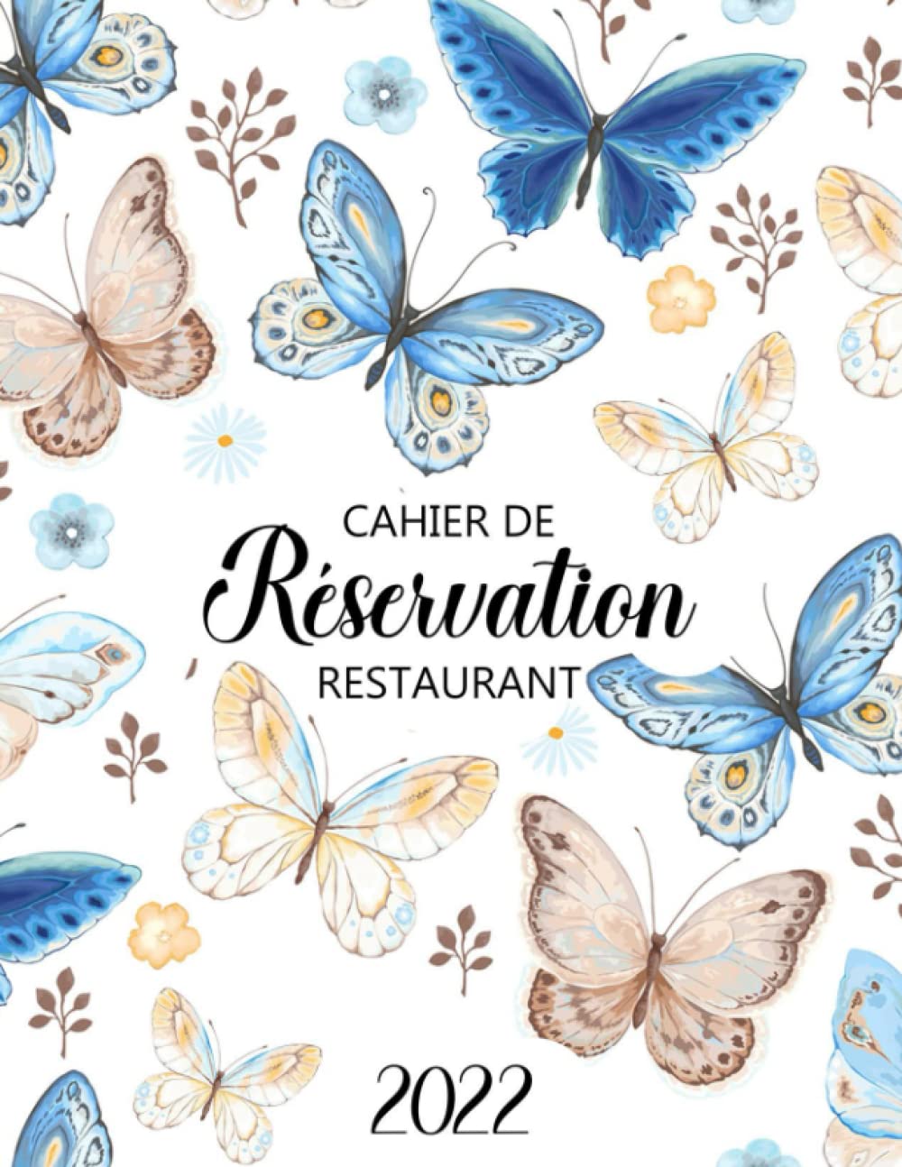 ler totalmente Cahier de reservation restaurant 2022: livre carnet de réservation restaurant 2022 Agenda de réservation pour toute l’année janvier a decembre pour restaurants 365 jours...(format A4)