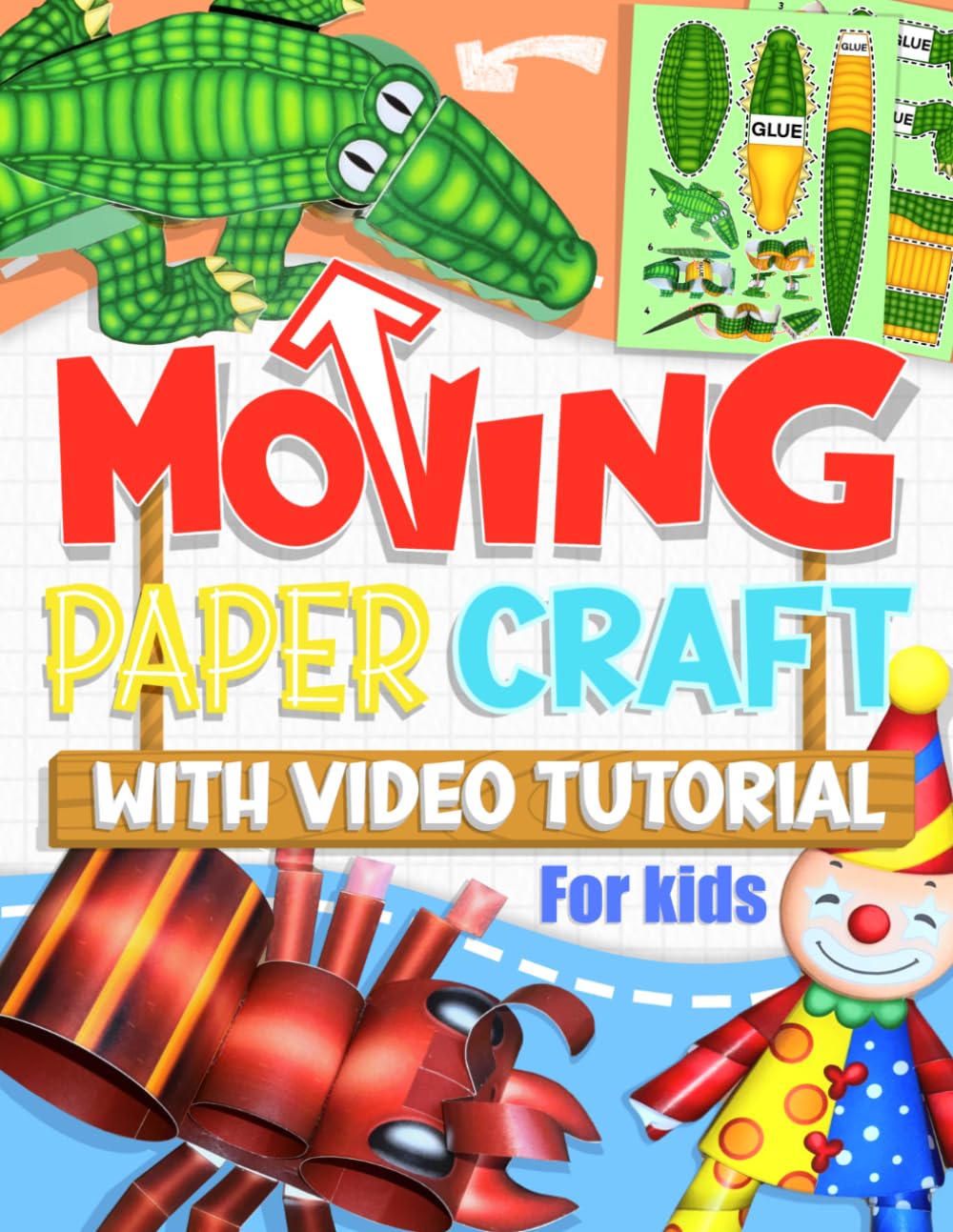 ler totalmente Moving Paper Craft with Video Tutorial For Kids: 22 Fun Moving Paper Craft Games for Kids to Create and Play Together (Volume 2)