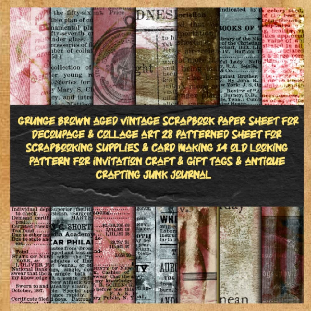 grunge brown aged vintage scrapbook paper sheet for decoupage & collage art 28 patterned sheet for scrapbooking supplies & card making 14 old looking... junk journal: designer collection pack baixar livro de graça