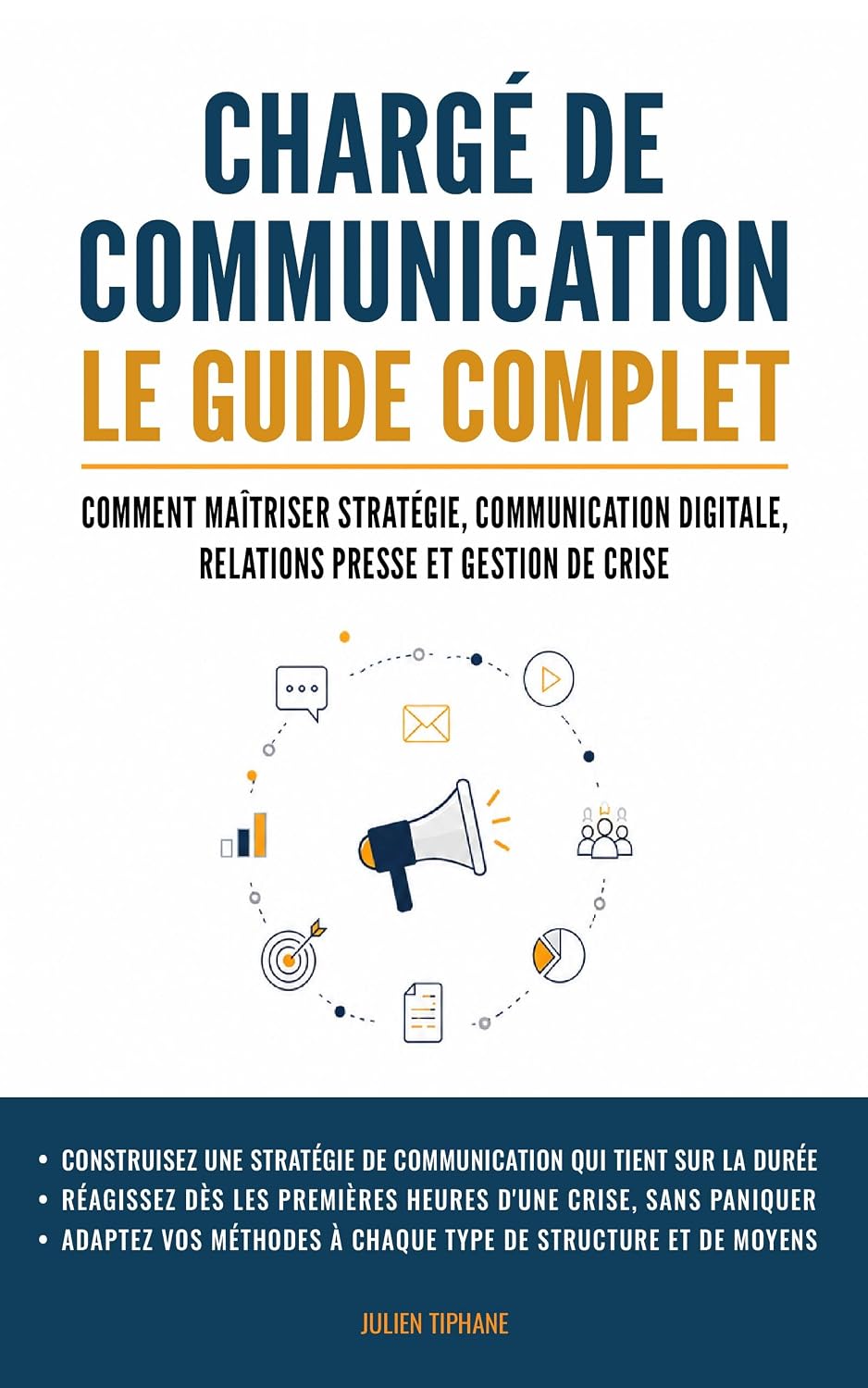 ler totalmente Chargé de communication: Le guide complet: Comment maîtriser stratégie, communication digitale, relations presse et gestion de crise (French Edition)
