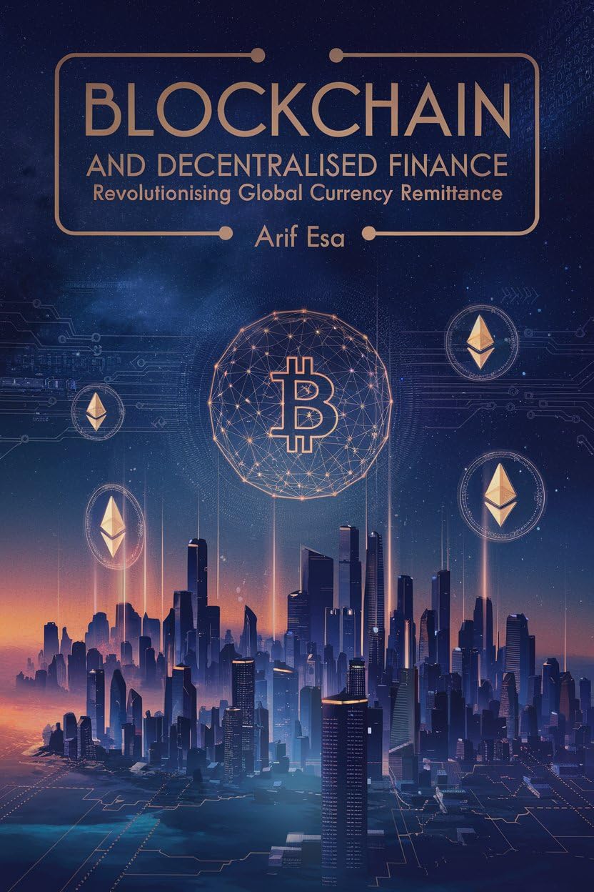 BLOCKCHAIN AND DECENTRALISED FINANCE: REVOLUTIONISING GLOBAL CURRENCY REMITTANCE (English Edition) baixar livro de graça