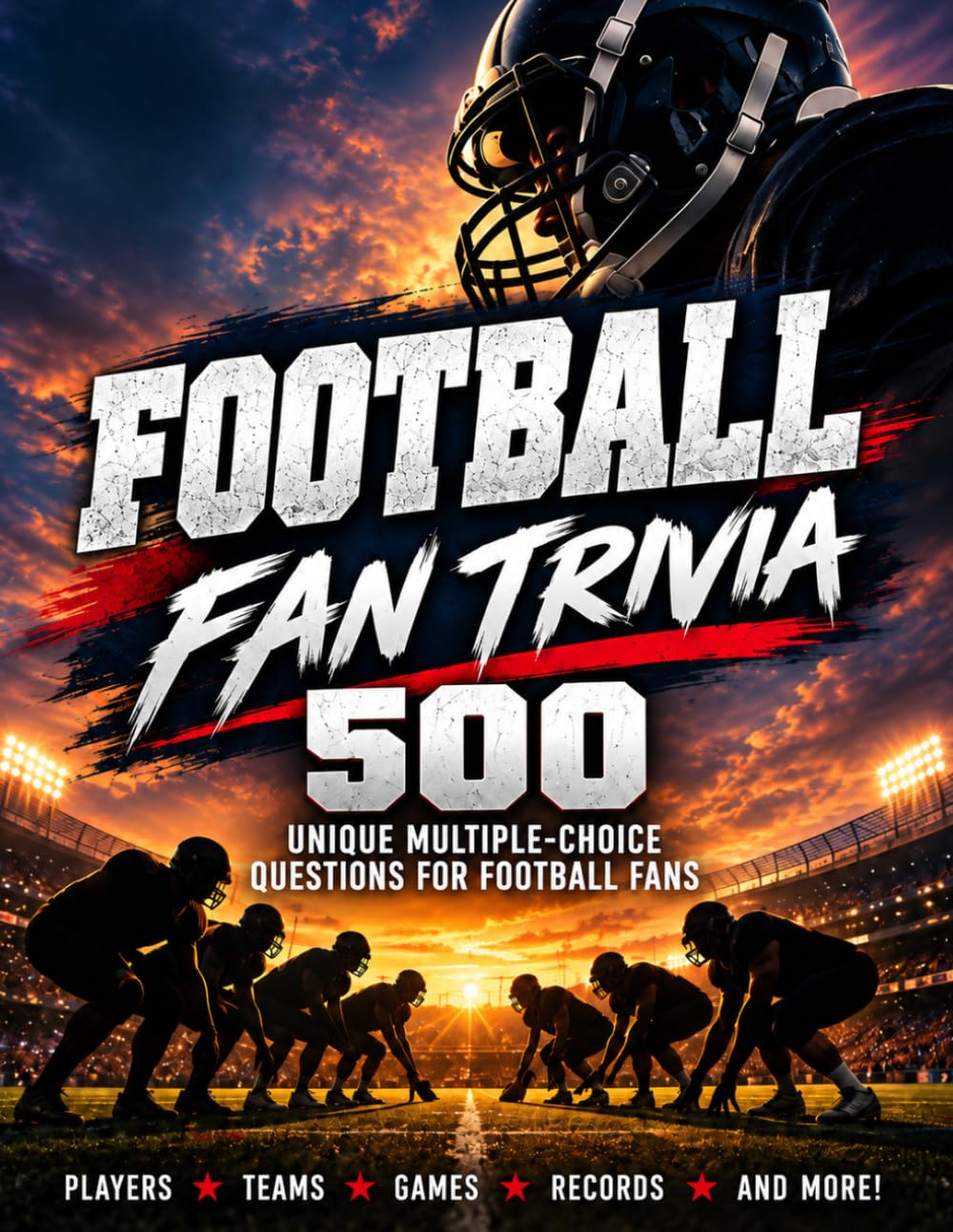ler totalmente Football Fan Trivia: 500 Unique Multiple Choice Questions for Fans