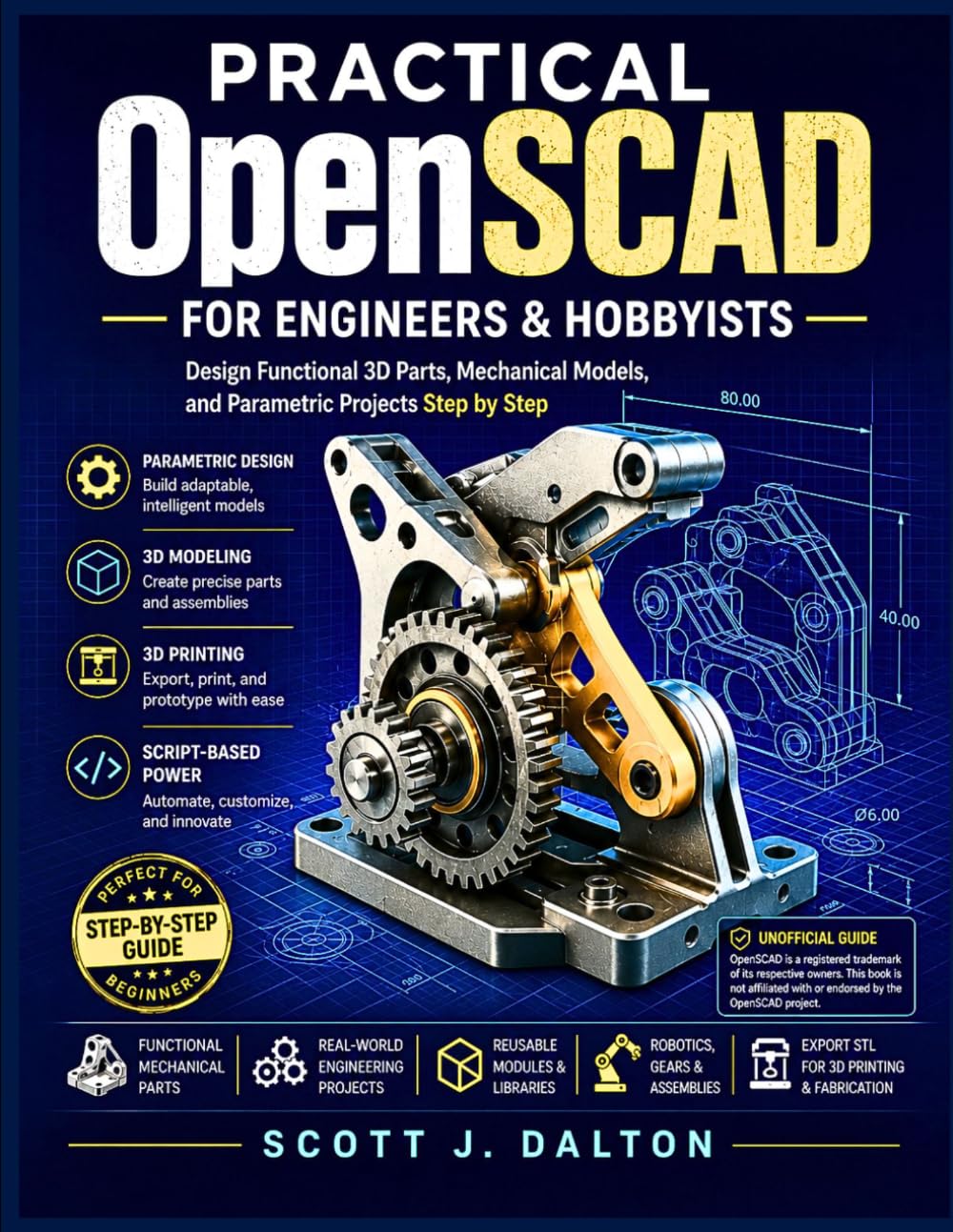 Practical OpenSCAD for Engineers and Hobbyists: Design Functional 3D Parts, Mechanical Models, and Parametric Projects Step by Step baixar o livro de graça
