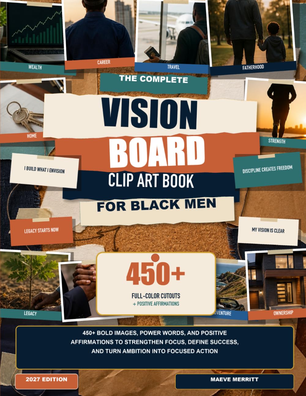 The Complete Vision Board Clip Art Book for Black Men: 450+ Bold Images, Power Words, and Positive Affirmations to Strengthen Focus, Define Success, and Turn Ambition into Focused Action baixar o livro de graça