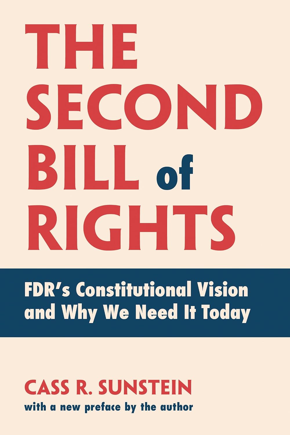 The Second Bill of Rights: Fdr's Constitutional Vision and Why We Need It Today, with a New Preface by the Author baixar o livro de graça