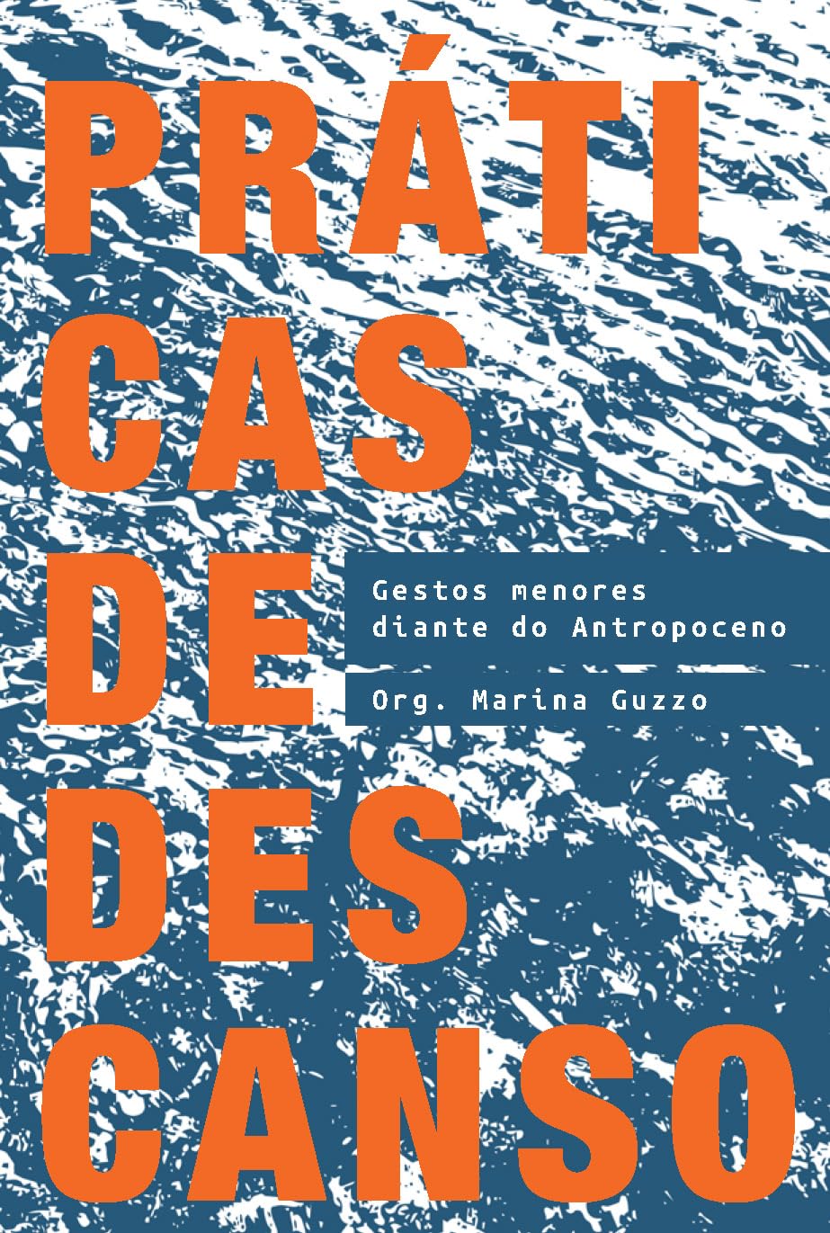Práticas de descanso: gestos menores diante do Antropoceno baixar livro de graça