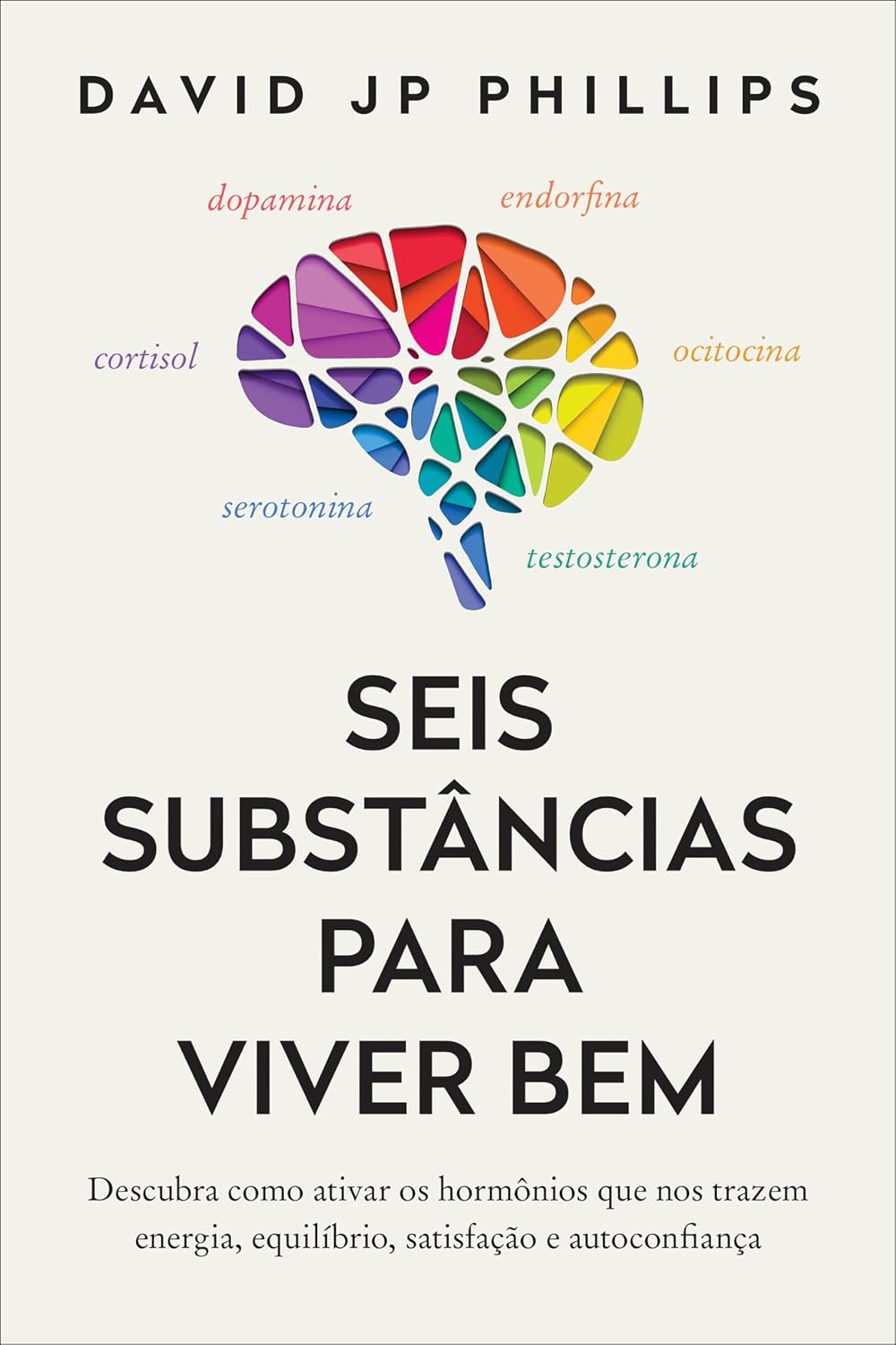 capítulo por capítulo baixar Seis substâncias para viver bem: Descubra como ativar os hormônios que nos trazem energia, equilíbrio, satisfação e autoconfiança