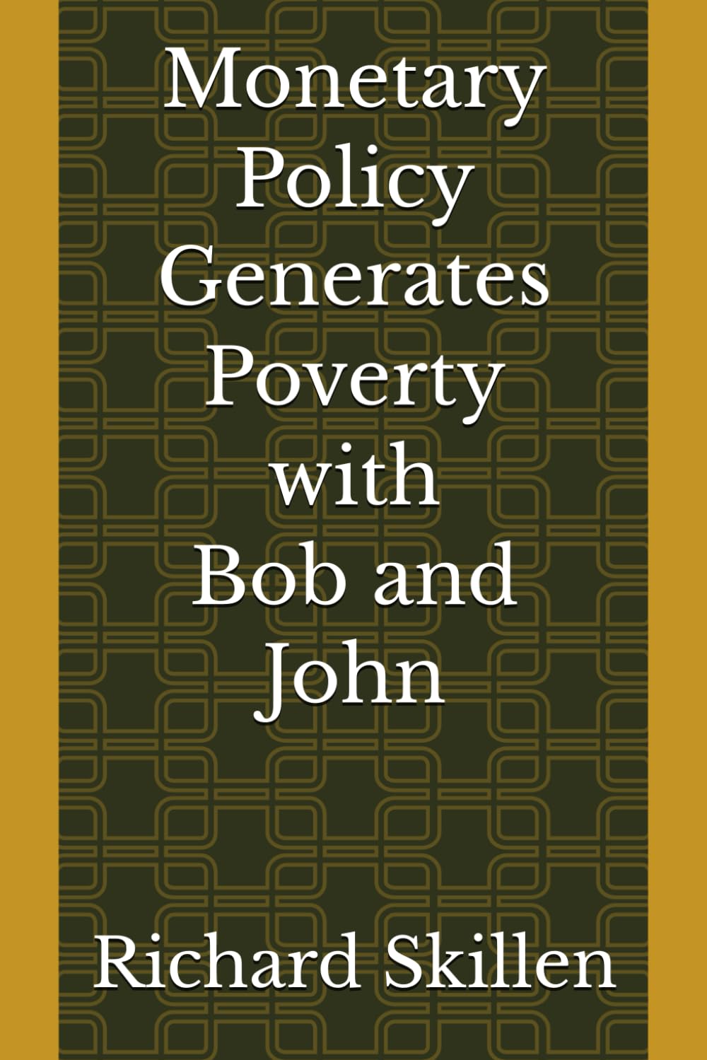 Monetary Policy Generates Poverty with Bob and John baixar o livro de graça